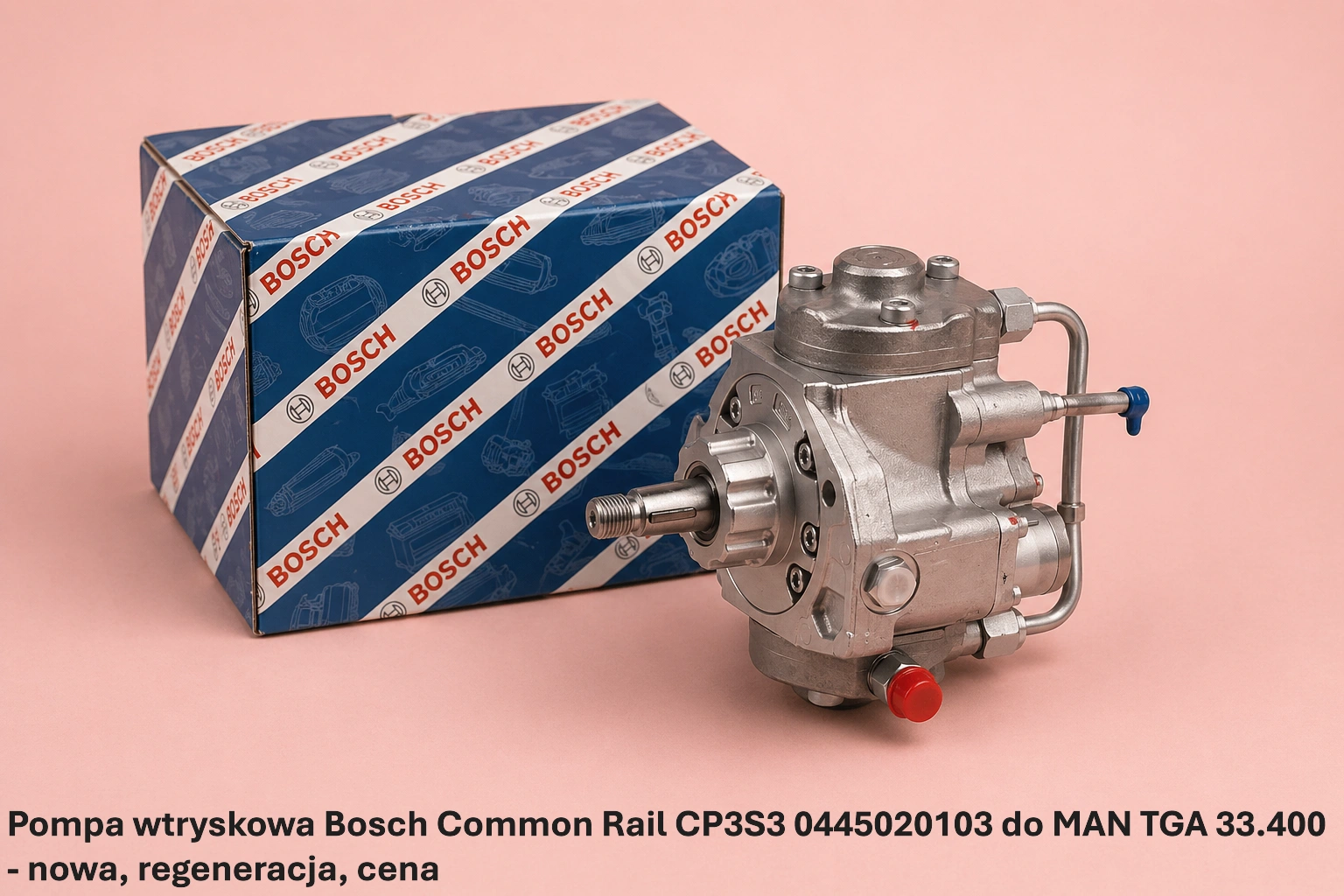 Pompa wtryskowa Bosch Common Rail CP3S3 0445020103 do MAN TGA 33.400 - nowa, regeneracja, cena