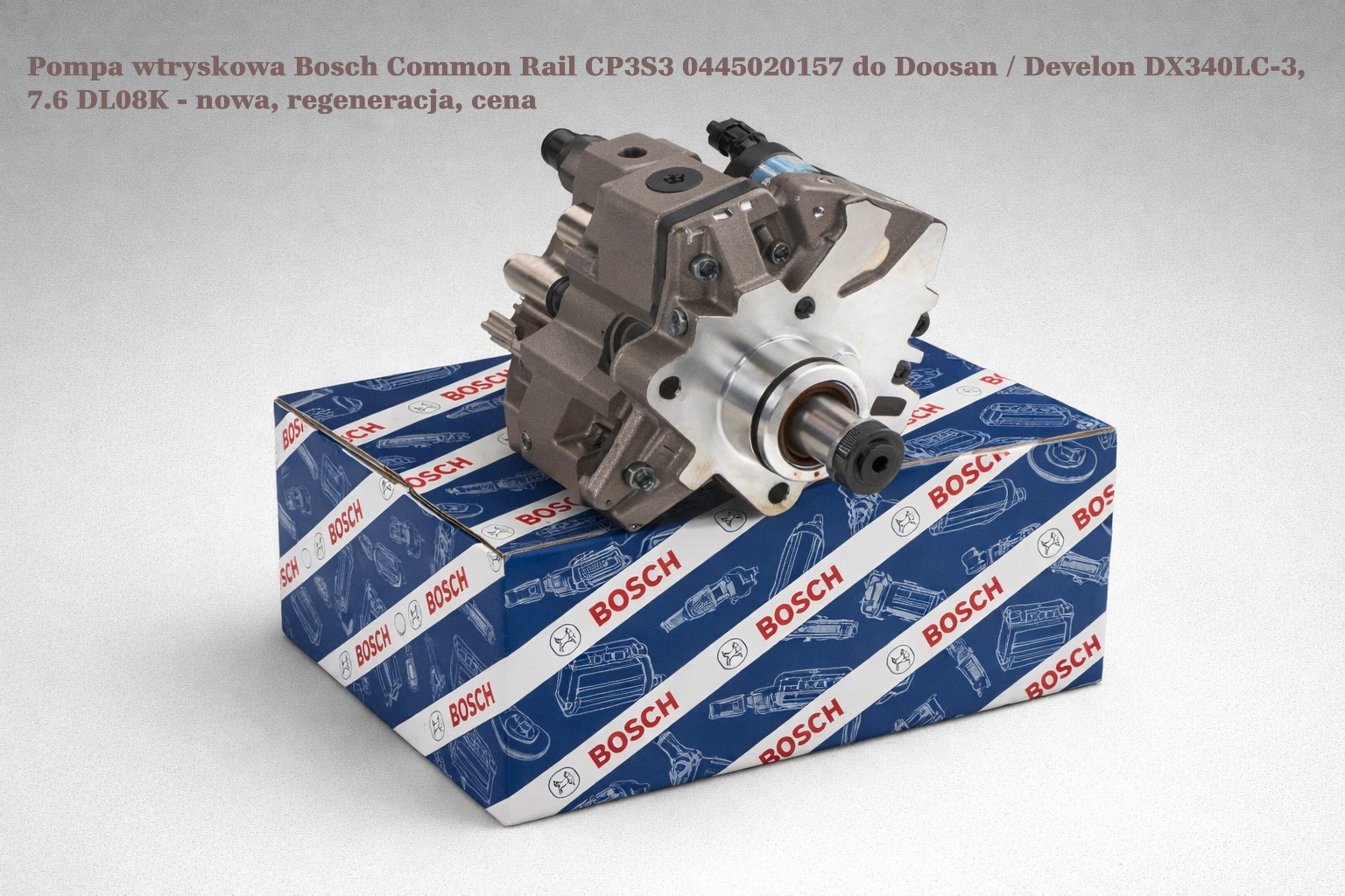 Pompa wtryskowa Bosch Common Rail CP3S3 0445020157 do Doosan / Develon DX340LC-3 – 7.6 DL08K Pompa wtryskowa Bosch Common Rail CP3S3 0445020157 do Doosan / Develon DX340LC-3 – 7.6 DL08K - nowa, regeneracja, cena