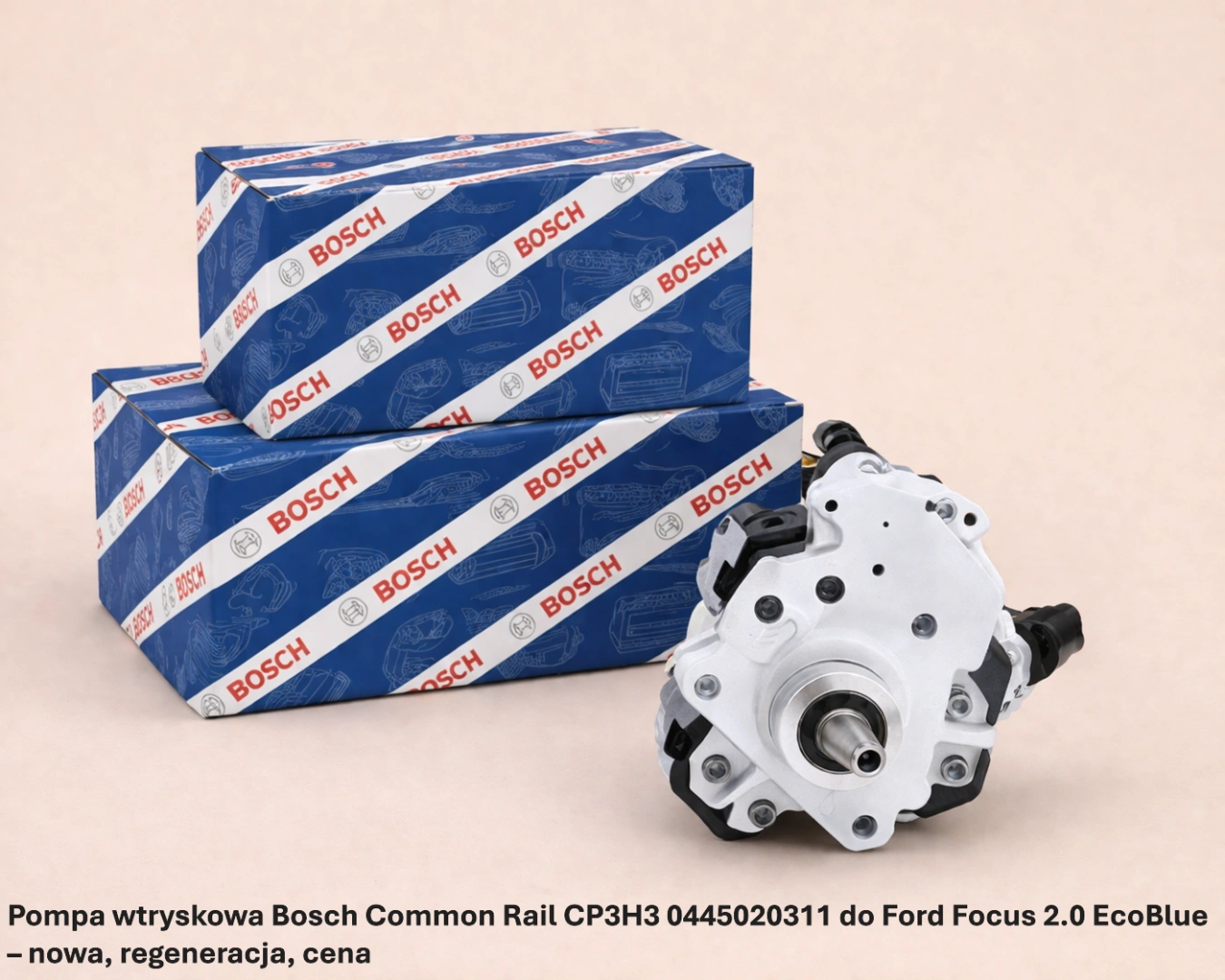 Pompa wtryskowa Bosch Common Rail CP3H3 0445020311 do Ford Focus 2.0 EcoBlue – nowa, regeneracja, cena