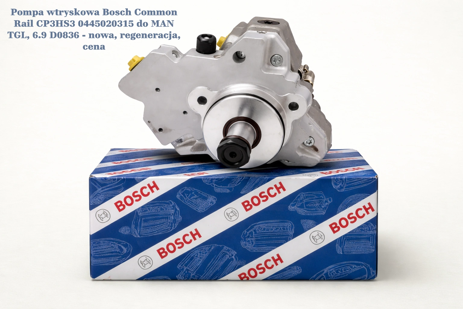 Pompa wtryskowa Bosch Common Rail CP3HS3 0445020315 do MAN TGL, 6.9 D0836 - nowa, regeneracja, cena