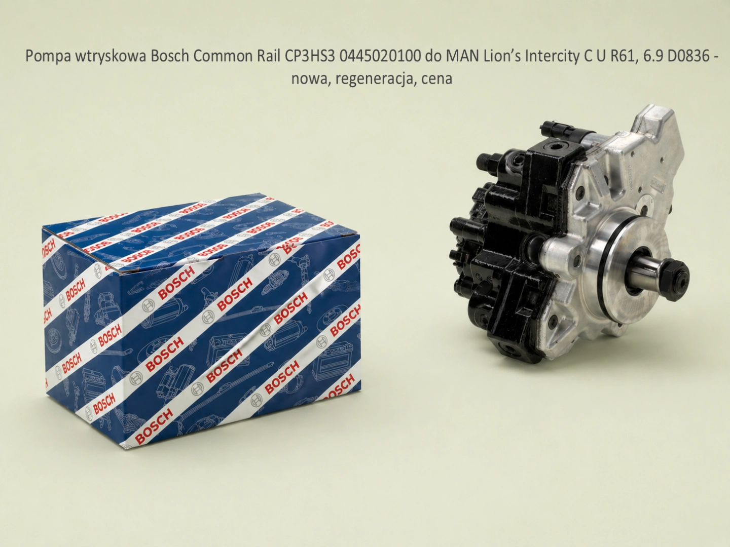 Pompa wtryskowa Bosch Common Rail CP3HS3 0445020100 do MAN Lion’s Intercity C U R61, 6.9 D0836 - nowa, regeneracja, cena