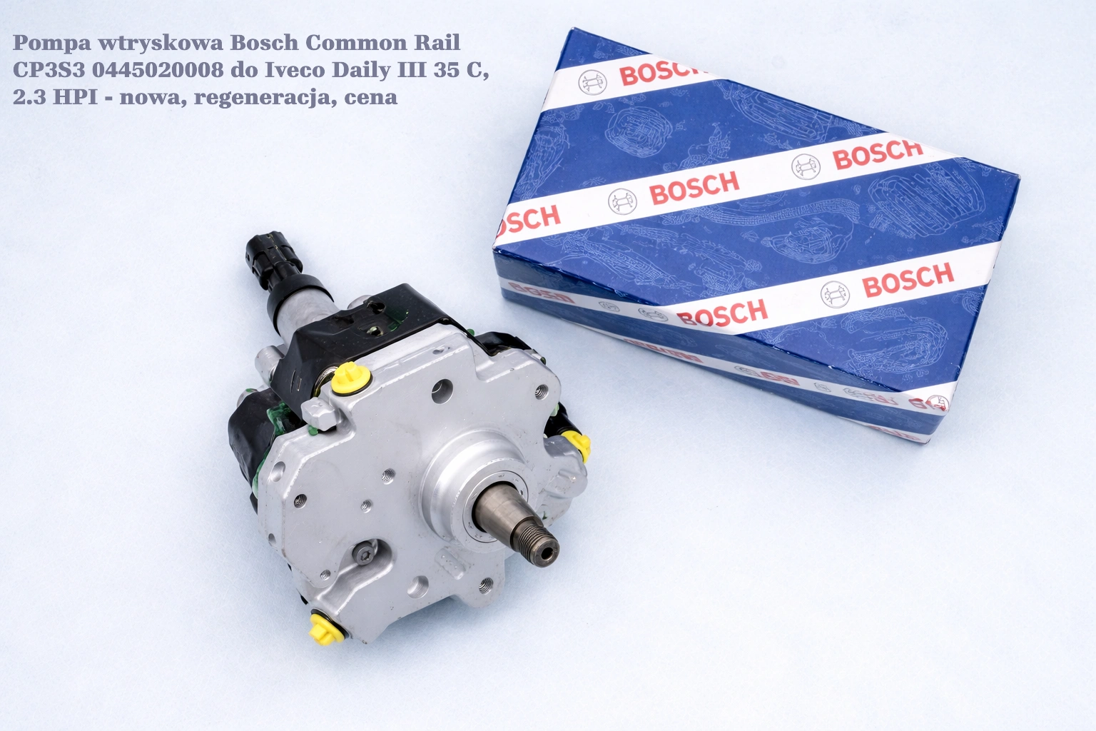 Pompa wtryskowa Bosch Common Rail CP3S3 0445020008 do Iveco Daily III 35 C, 2.3 HPI - nowa, regeneracja, cena
