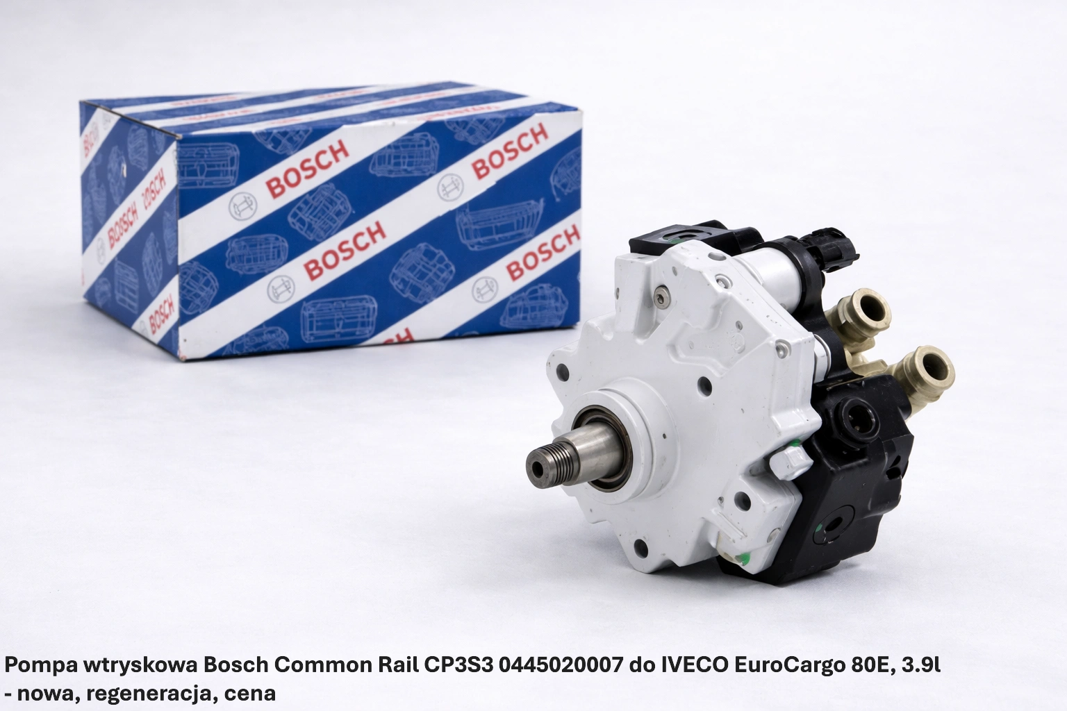 Pompa wtryskowa Bosch Common Rail CP3S3 0445020007 do IVECO EuroCargo 80E, 3.9l - nowa, regeneracja, cena