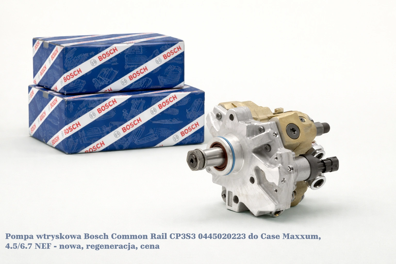 Pompa wtryskowa Bosch Common Rail CP3S3 0445020223 do Case Maxxum, 4.5/6.7 NEF - nowa, regeneracja, cena