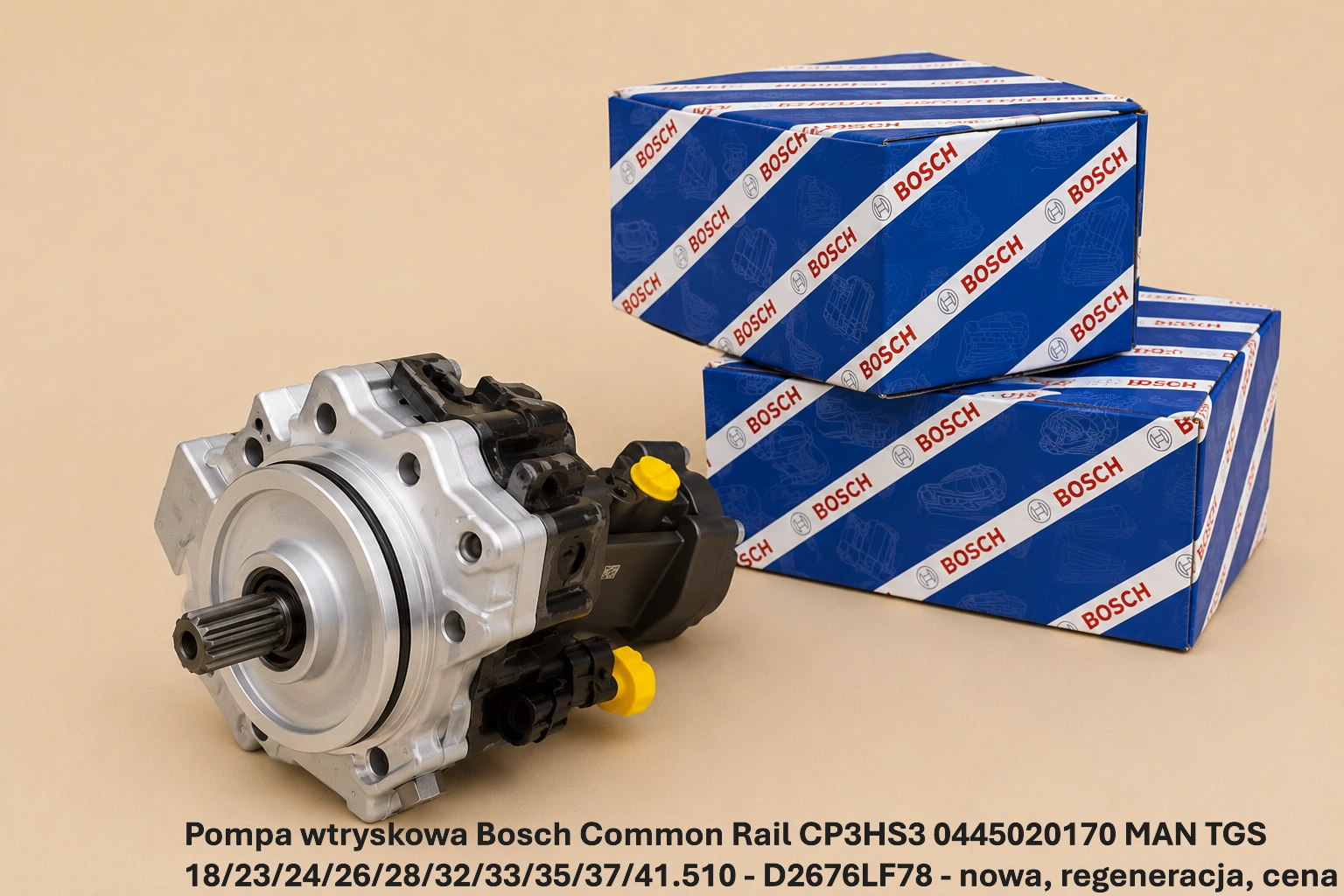 Pompa wtryskowa Bosch Common Rail CP3HS3 0445020170 MAN TGS 18/23/24/26/28/32/33/35/37/41.510 - D2676LF78- nowa, regeneracja, cena
