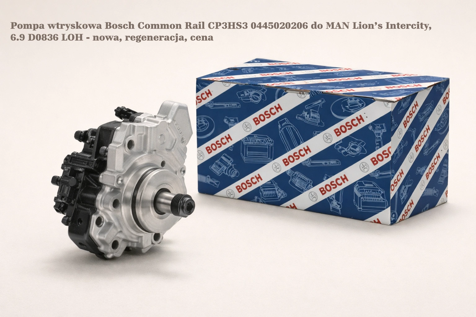 Pompa wtryskowa Bosch Common Rail CP3HS3 0445020206 do MAN Lion’s Intercity, 6.9 D0836 LOH - nowa, regeneracja, cena