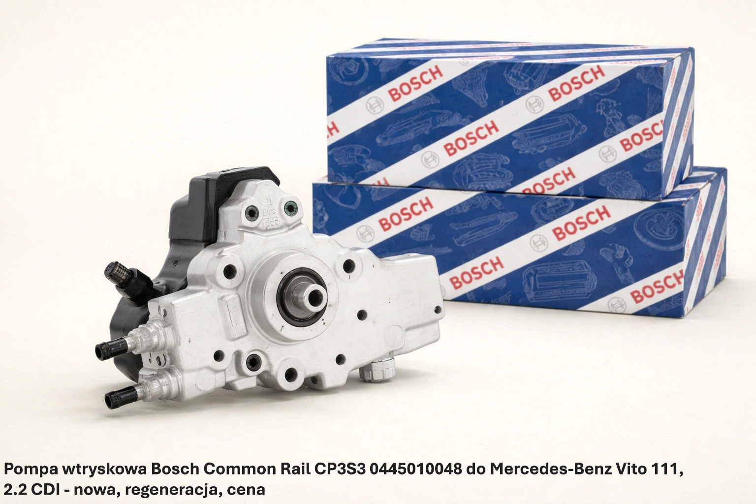Pompa wtryskowa Bosch Common Rail CP3S3 0445010048 do Mercedes-Benz Vito 111, 2.2 CDI - nowa, regeneracja, cena