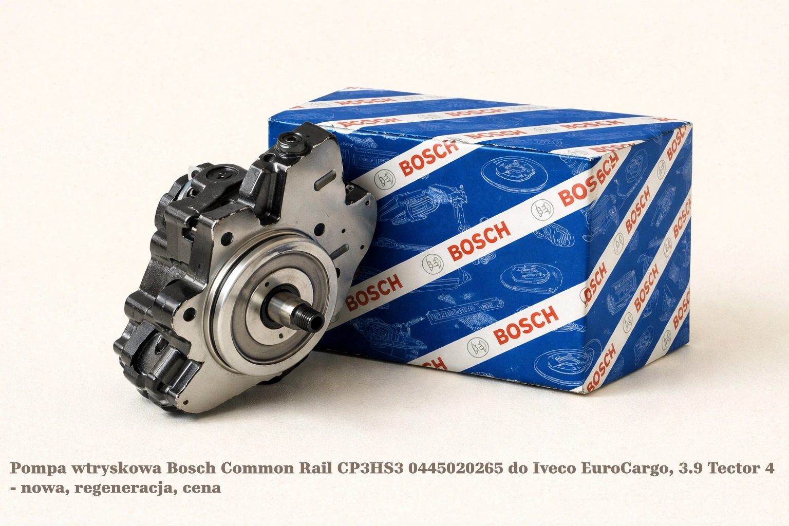 Pompa wtryskowa Bosch Common Rail CP3HS3 0445020265 do Iveco EuroCargo, 3.9 Tector 4 - nowa, regeneracja, cena
