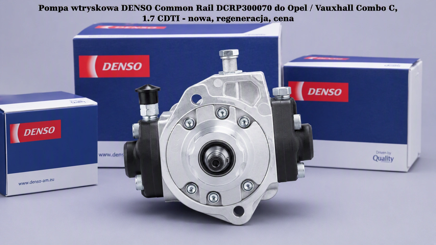 Pompa wtryskowa DENSO Common Rail DCRP300070 do Opel / Vauxhall Combo C, 1.7 CDTI - nowa, regeneracja, cena