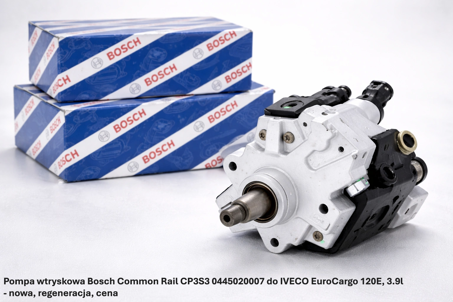 Pompa wtryskowa Bosch Common Rail CP3S3 0445020007 do IVECO EuroCargo 120E, 3.9l - nowa, regeneracja, cena