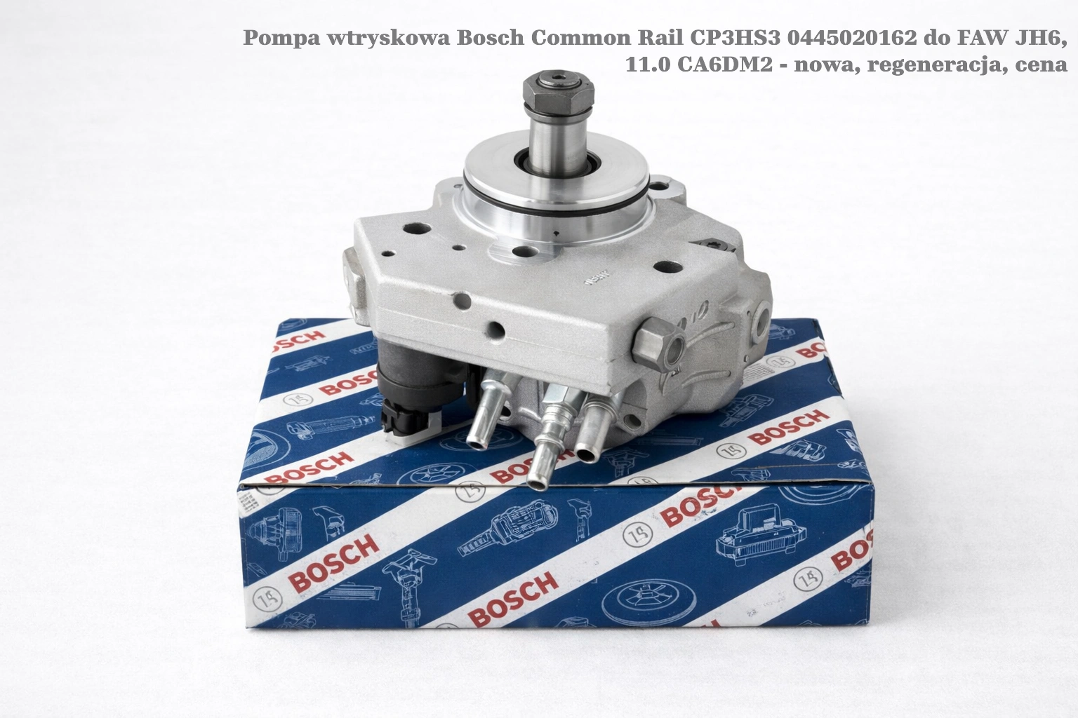 Pompa wtryskowa Bosch Common Rail CP3HS3 0445020162 do FAW JH6, 11.0 CA6DM2 - nowa, regeneracja, cena