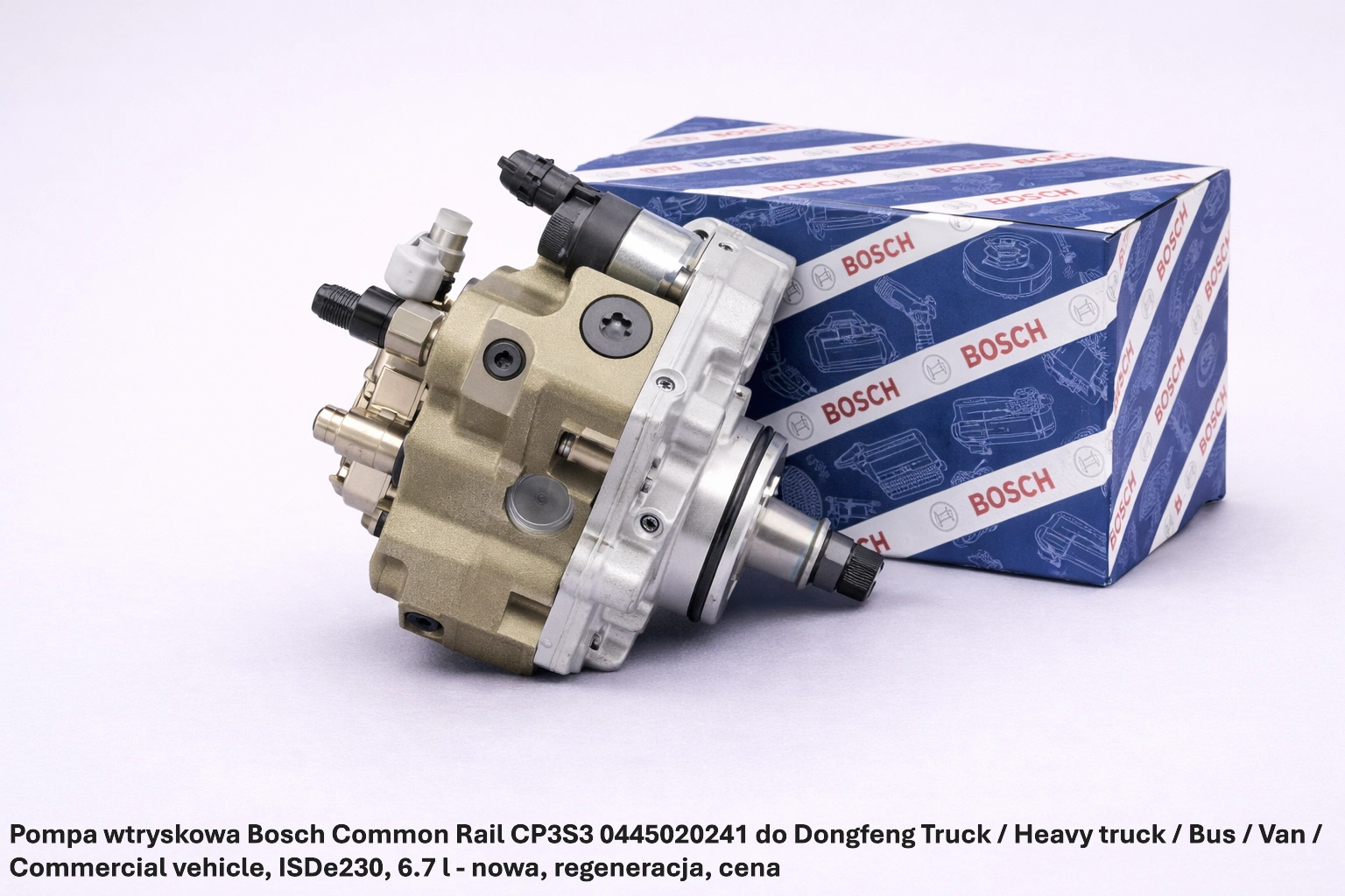 Pompa wtryskowa Bosch Common Rail CP3S3 0445020241 do Dongfeng Truck / Heavy truck / Bus / Van / Commercial vehicle, ISDe230, 6.7 l - nowa, regeneracja, cena