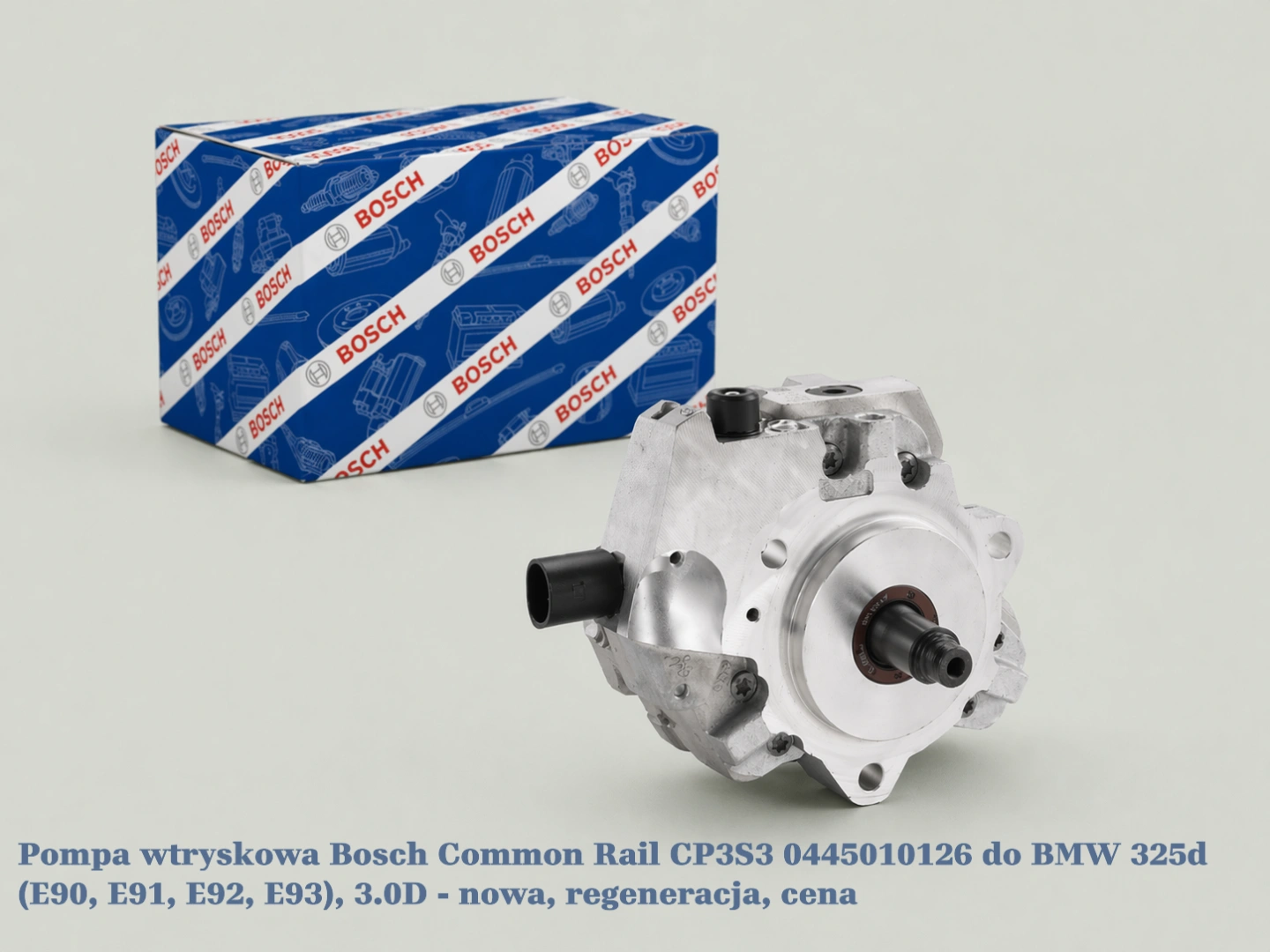 Pompa wtryskowa Bosch Common Rail CP3S3 0445010126 do BMW BMW 325d (E90, E91, E92, E93), 3.0D - nowa, regeneracja, cena