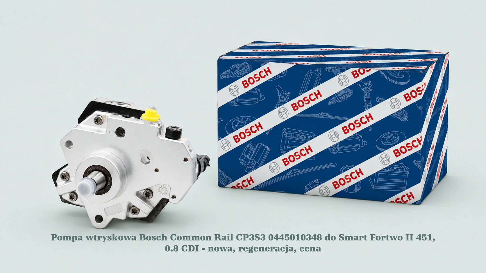 Pompa wtryskowa Bosch Common Rail CP3S3 0445010348 do Smart Fortwo II 451, 0.8 CDI - nowa, regeneracja, cena
