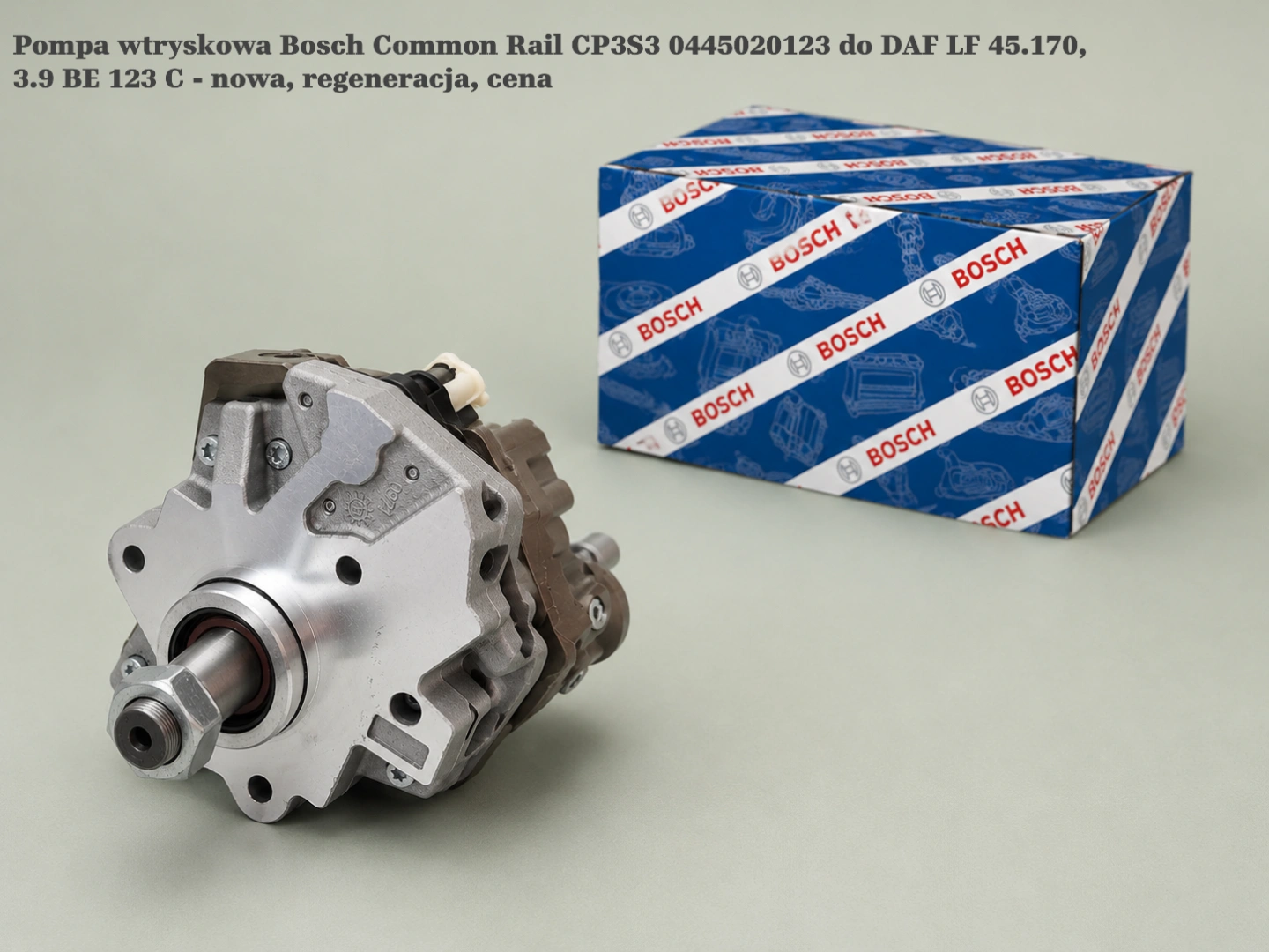 Pompa wtryskowa Bosch Common Rail CP3S3 0445020123 do DAF LF 45.170, 3.9 BE 123 C - nowa, regeneracja, cena