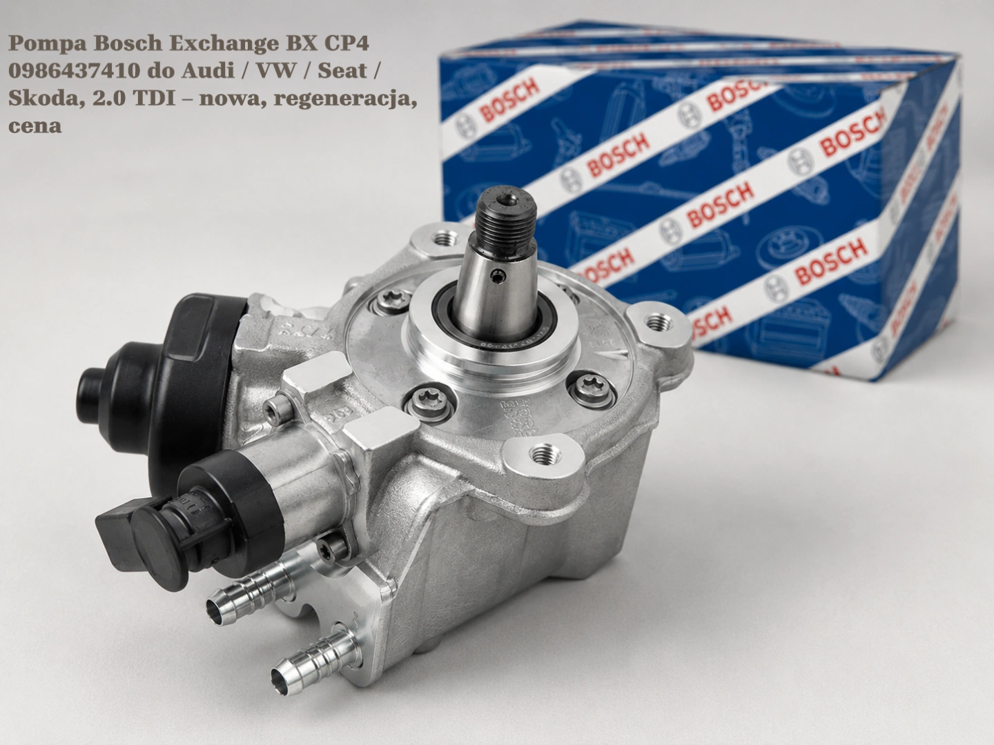 Pompa Bosch Exchange BX CP4 0986437410 do Audi / VW / Seat / Skoda, 2.0 TDI – nowa, regeneracja, cena