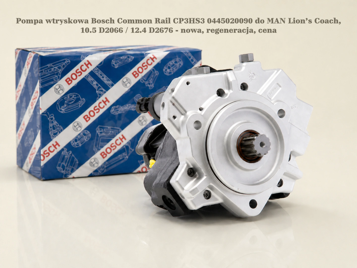 Pompa wtryskowa Bosch Common Rail CP3HS3 0445020090 do MAN Lion’s Coach, 10.5 D2066 / 12.4 D2676 - nowa, regeneracja, cena