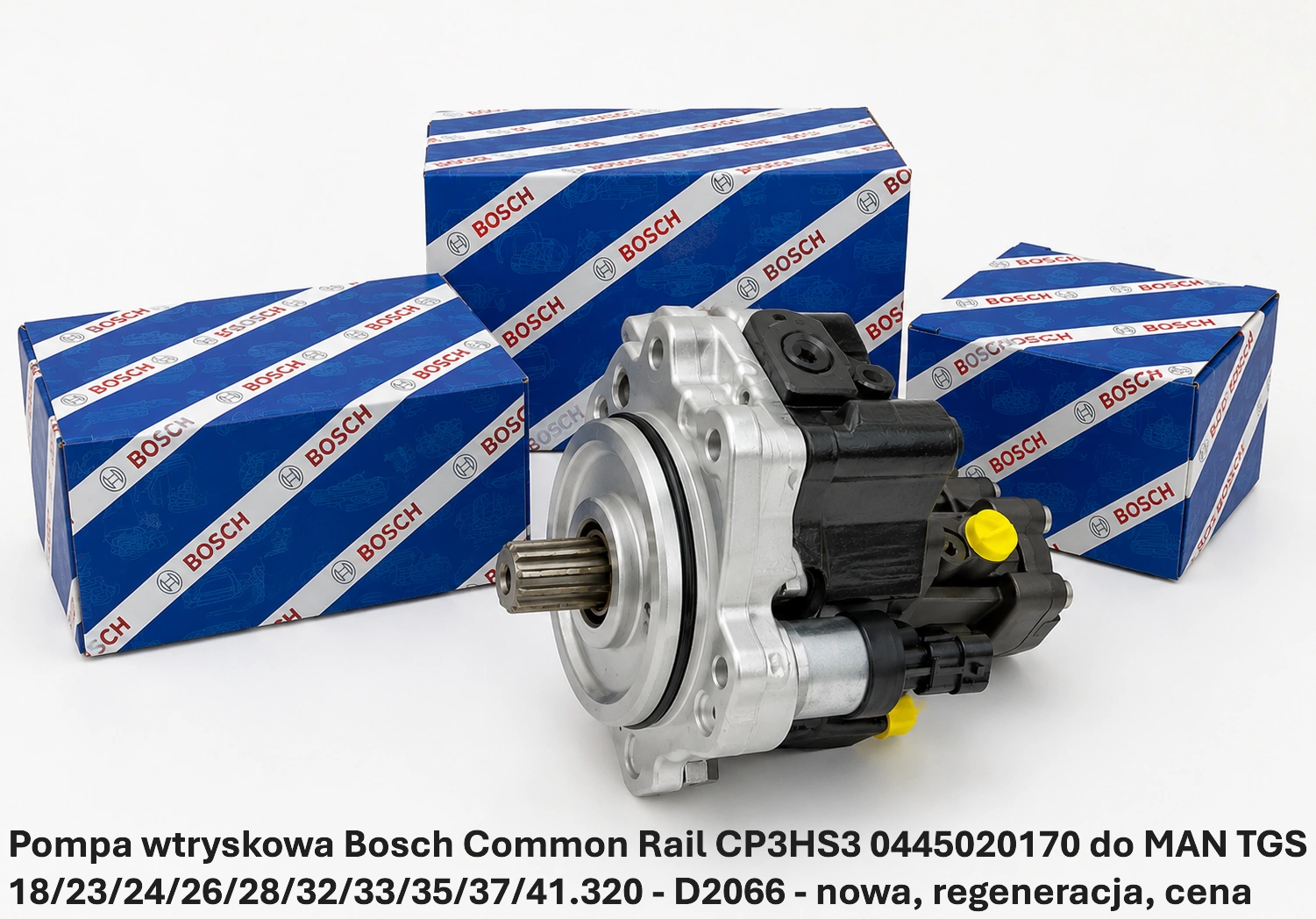 Pompa wtryskowa Bosch Common Rail CP3HS3 0445020170 do MAN TGS 18/23/24/26/28/32/33/35/37/41.320 - D2066 - nowa, regeneracja, cena