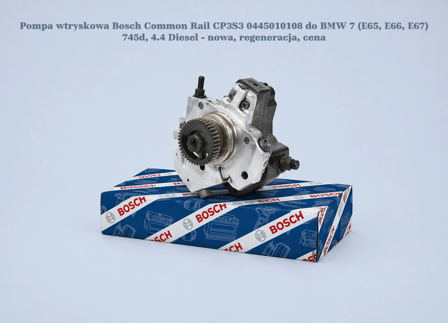 Pompa wtryskowa Bosch Common Rail CP3S3 0445010108 do BMW 7 (E65, E66, E67) 745d, 4.4 Diesel - nowa, regeneracja, cena