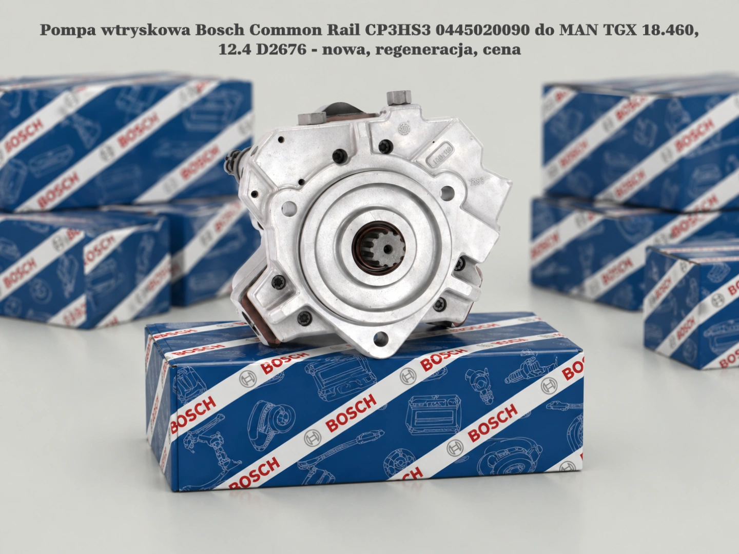 Pompa wtryskowa Bosch Common Rail CP3HS3 0445020090 do MAN TGX 18.460, 12.4 D2676 - nowa, regeneracja, cena