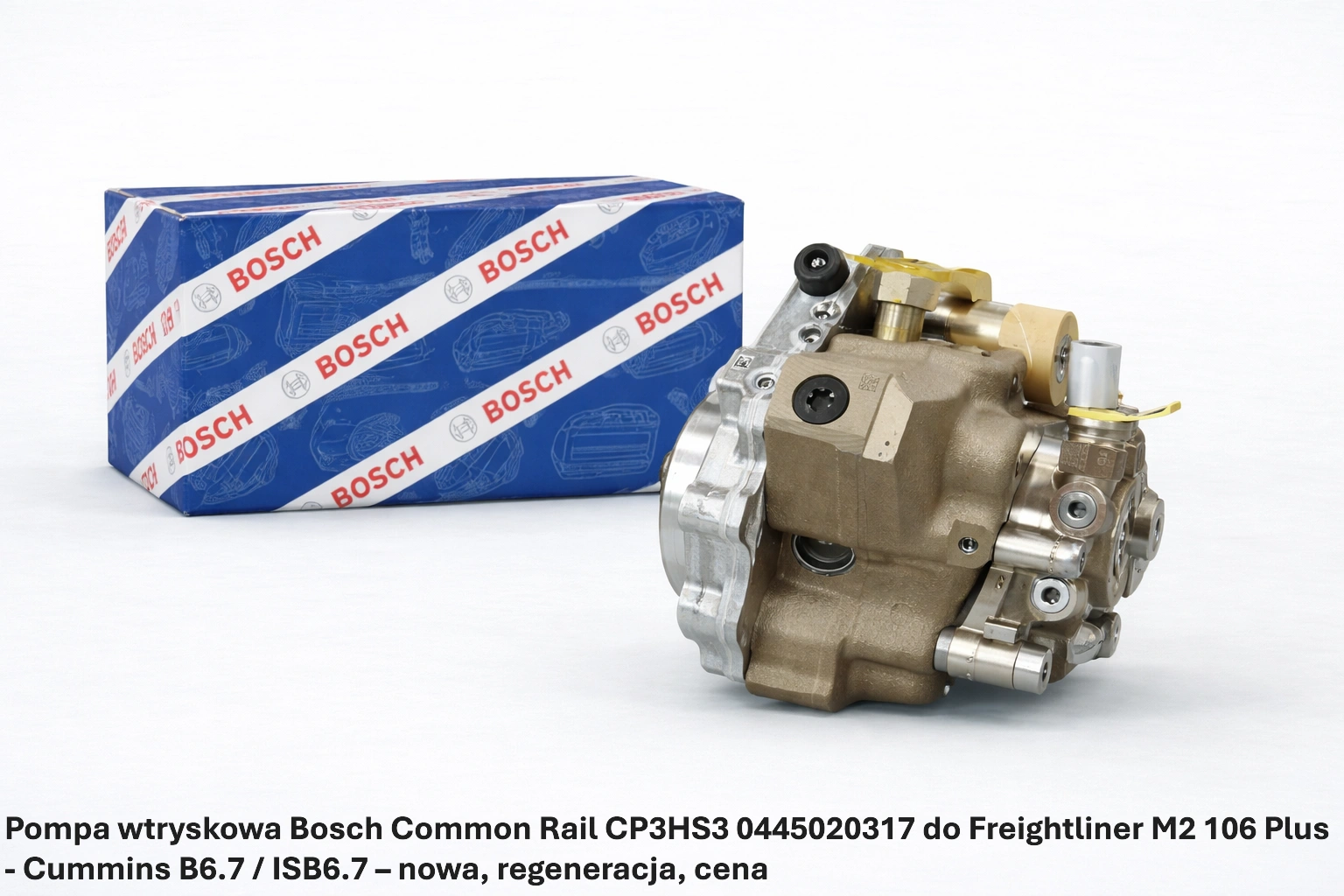 Pompa wtryskowa Bosch Common Rail CP3HS3 0445020317 do Freightliner M2 106 Plus - Cummins B6.7 / ISB6.7 – nowa, regeneracja, cena
