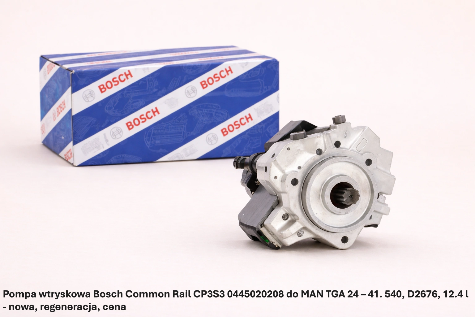 Pompa wtryskowa Bosch Common Rail CP3S3 0445020208 do MAN TGA 24 – 41. 540, D2676, 12.4 l Pompa wtryskowa Bosch Common Rail CP3S3 0445020208 do MAN TGA 24 – 41. 540, D2676, 12.4 l - nowa, regeneracja, cena
