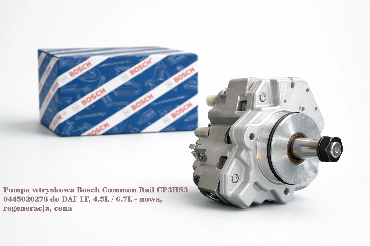Pompa wtryskowa Bosch Common Rail CP3HS3 0445020278 do DAF LF, 4.5L / 6.7L - nowa, regeneracja, cena