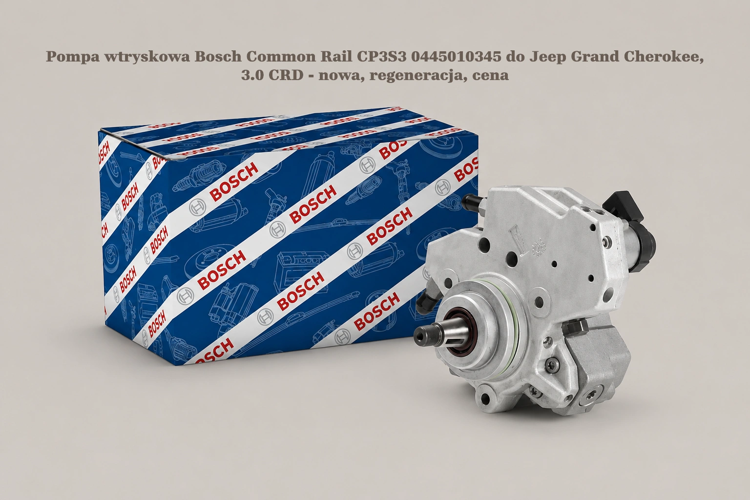 Pompa wtryskowa Bosch Common Rail CP3S3 0445010345 do Jeep Grand Cherokee, 3.0 CRD - nowa, regeneracja, cena