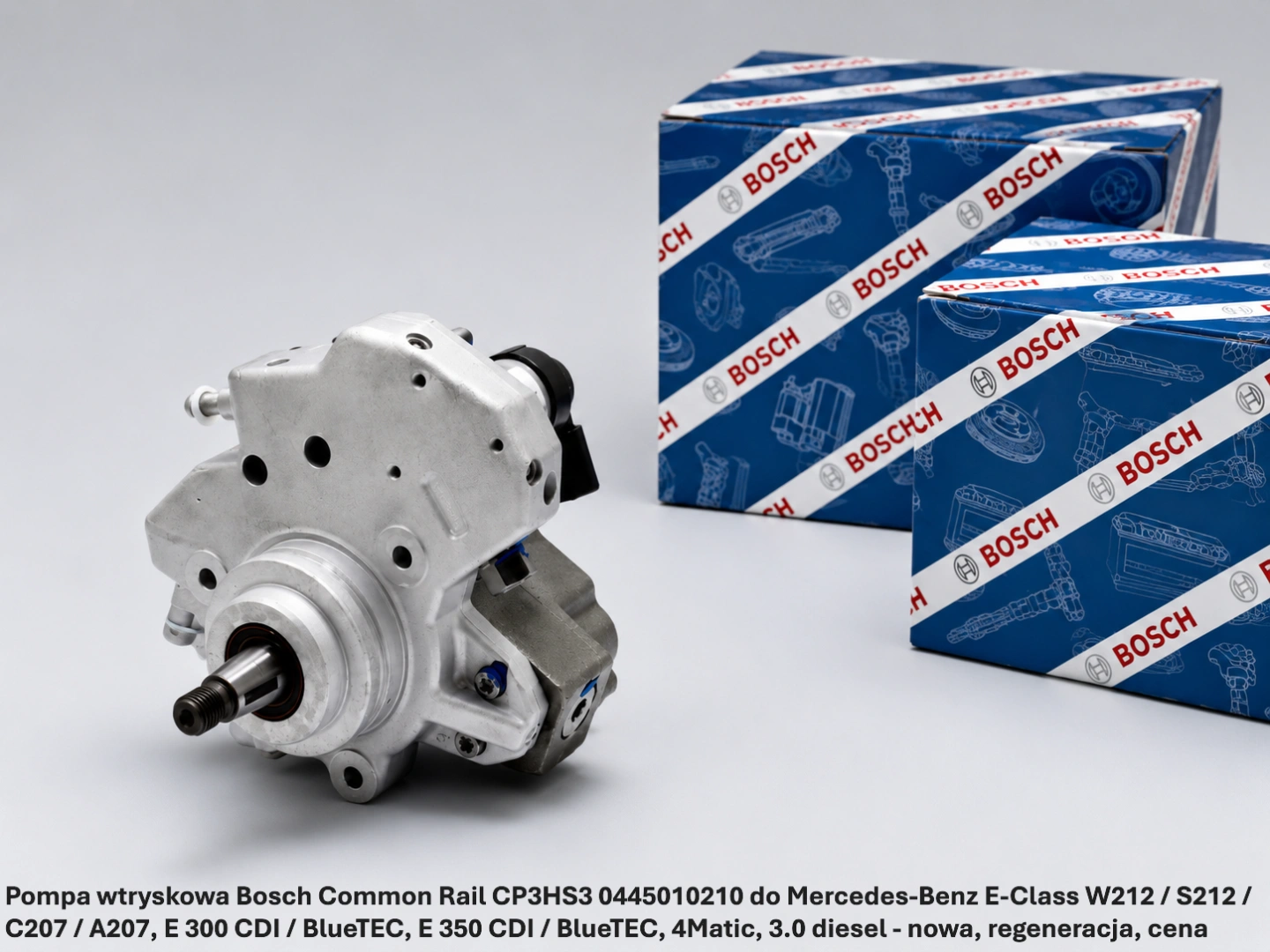 Pompa wtryskowa Bosch Common Rail CP3HS3 0445010210 do Mercedes-Benz E-Class W212 / S212 / C207 / A207, E 300 CDI / BlueTEC, E 350 CDI / BlueTEC, 4Matic, 3.0 diesel 