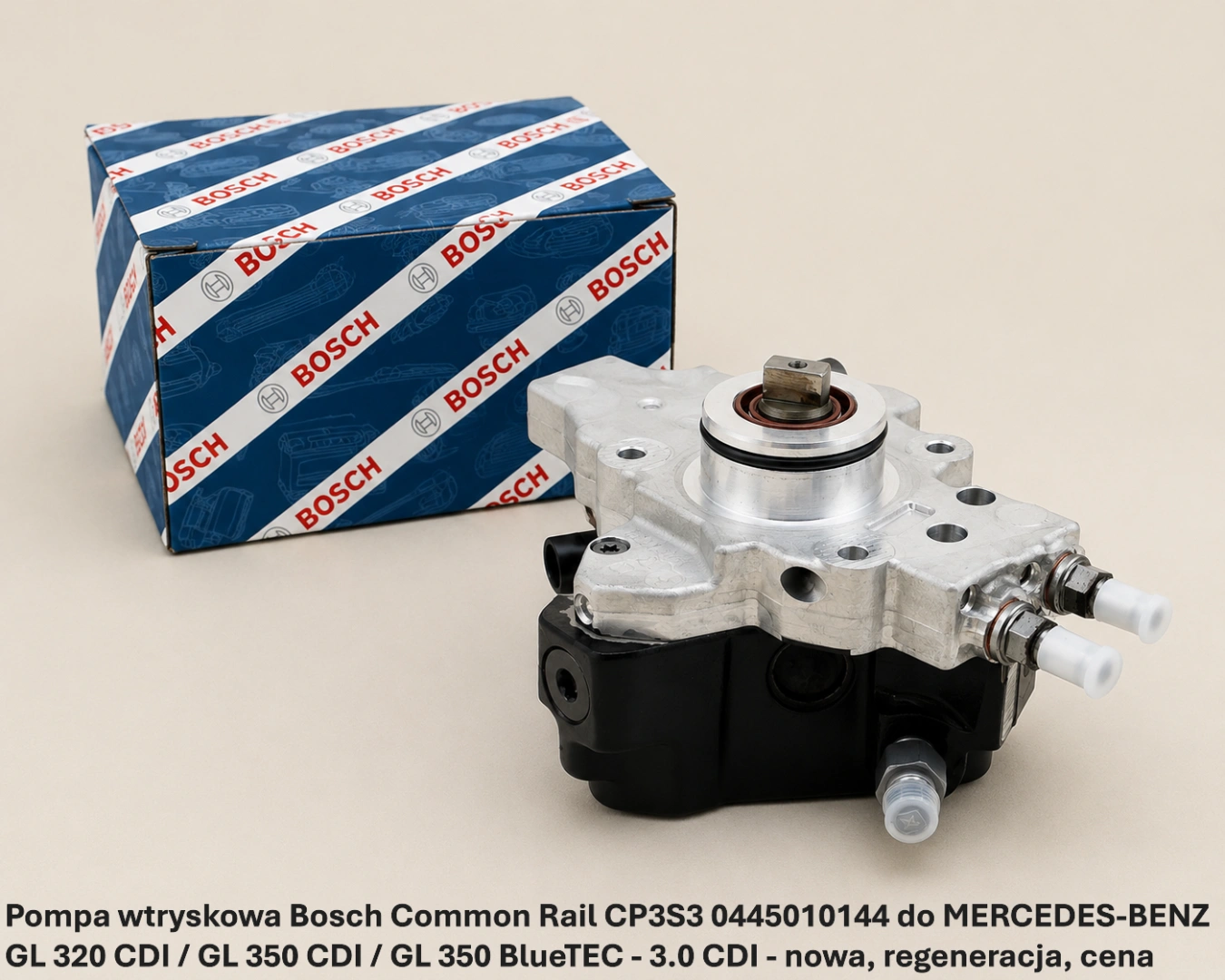 Pompa wtryskowa Bosch Common Rail CP3S3 0445010144 do MERCEDES-BENZ GL 320 CDI / GL 350 CDI / GL 350 BlueTEC 