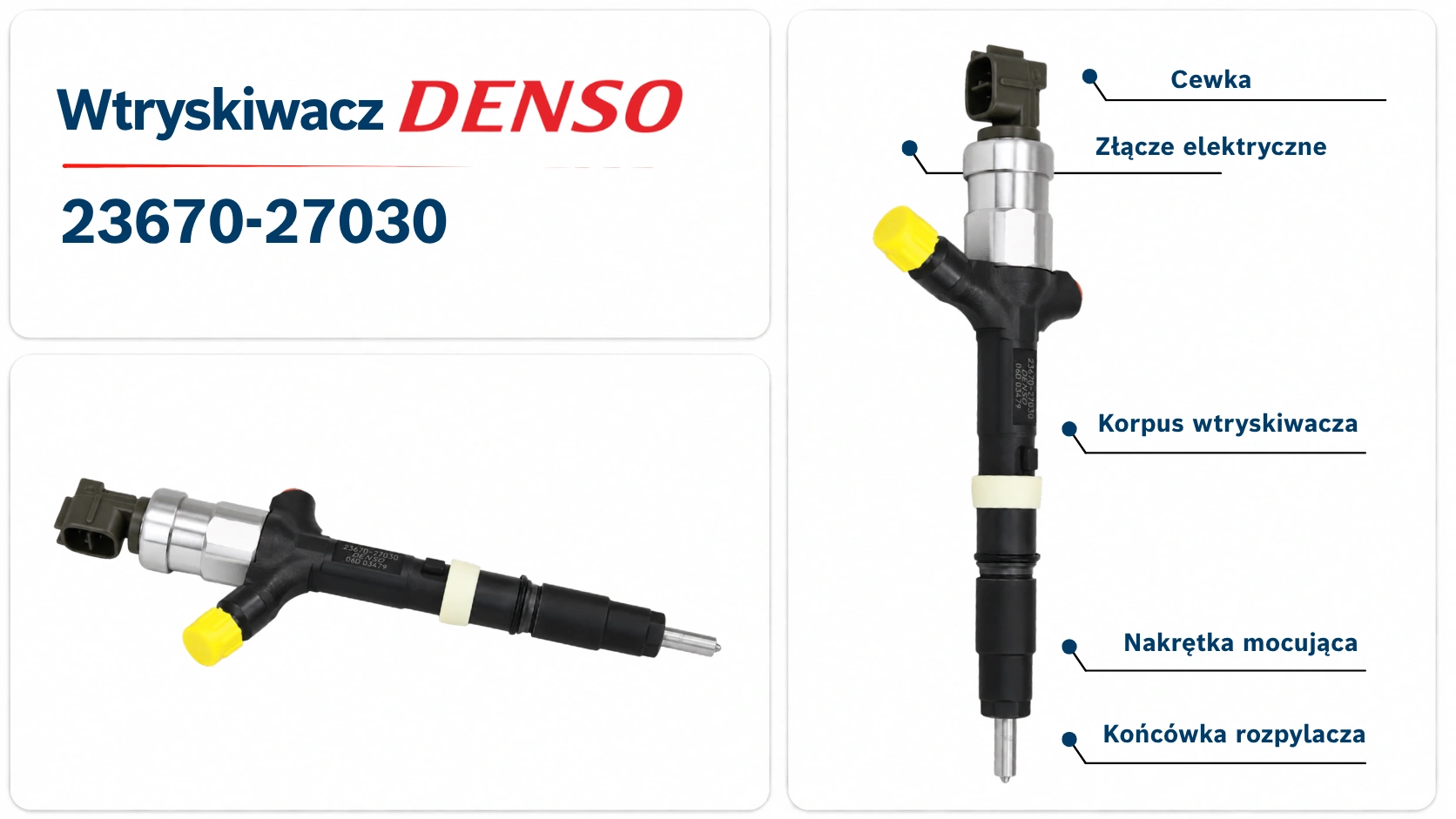 Budowa wtryskiwacza Denso 23670-27030 Elementy wtryskiwacza Denso 23670-27030 stosowanego w układzie Common Rail
