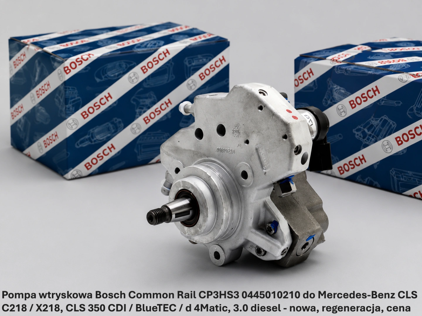 Pompa wtryskowa Bosch Common Rail CP3HS3 0445010210 do Mercedes-Benz CLS C218 / X218, CLS 350 CDI / BlueTEC / d 4Matic, 3.0 diesel 