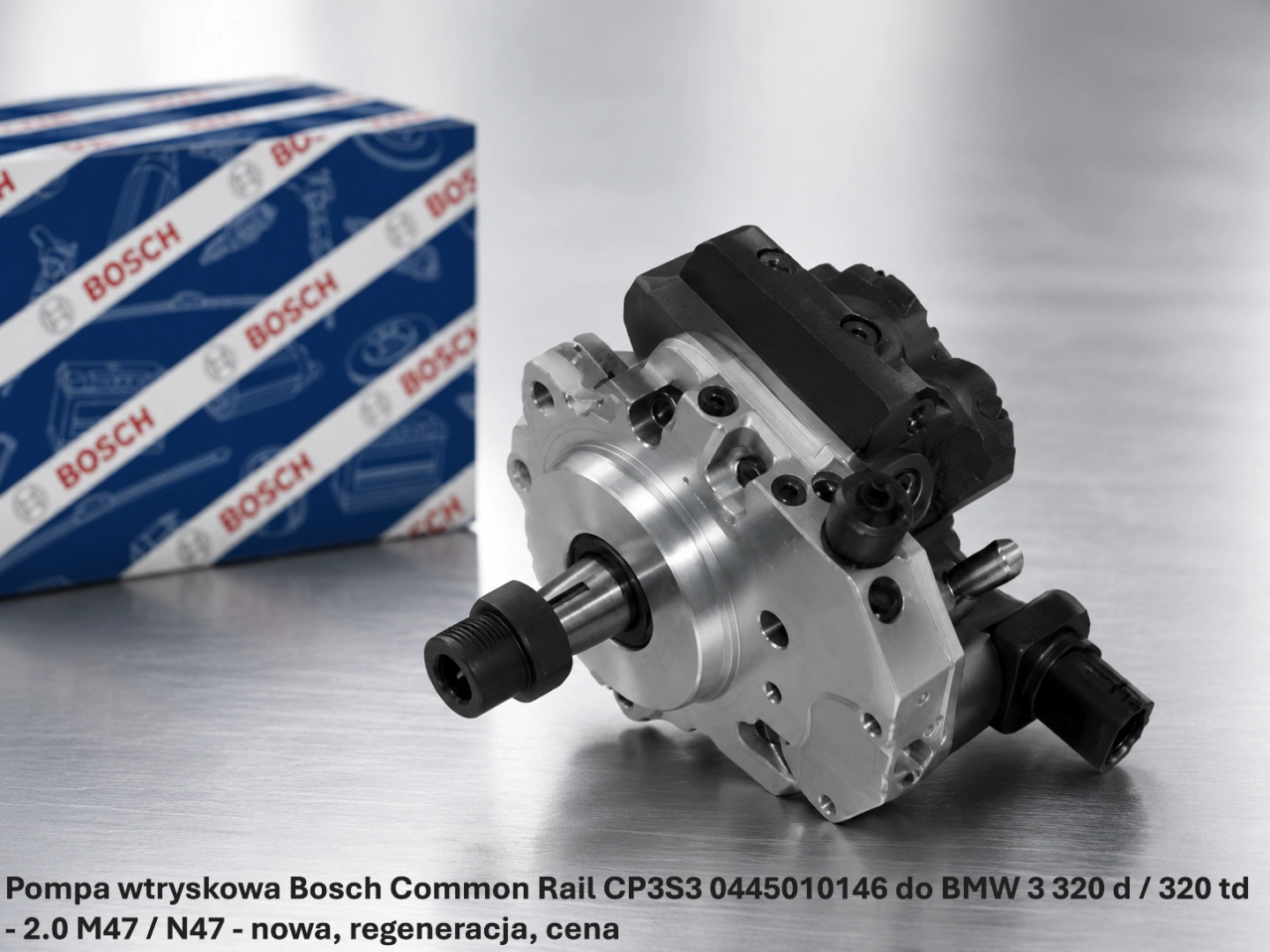 Pompa wtryskowa Bosch Common Rail CP3S3 0445010146 do BMW 3 320 d / 320 td - 2.0 M47 / N47 