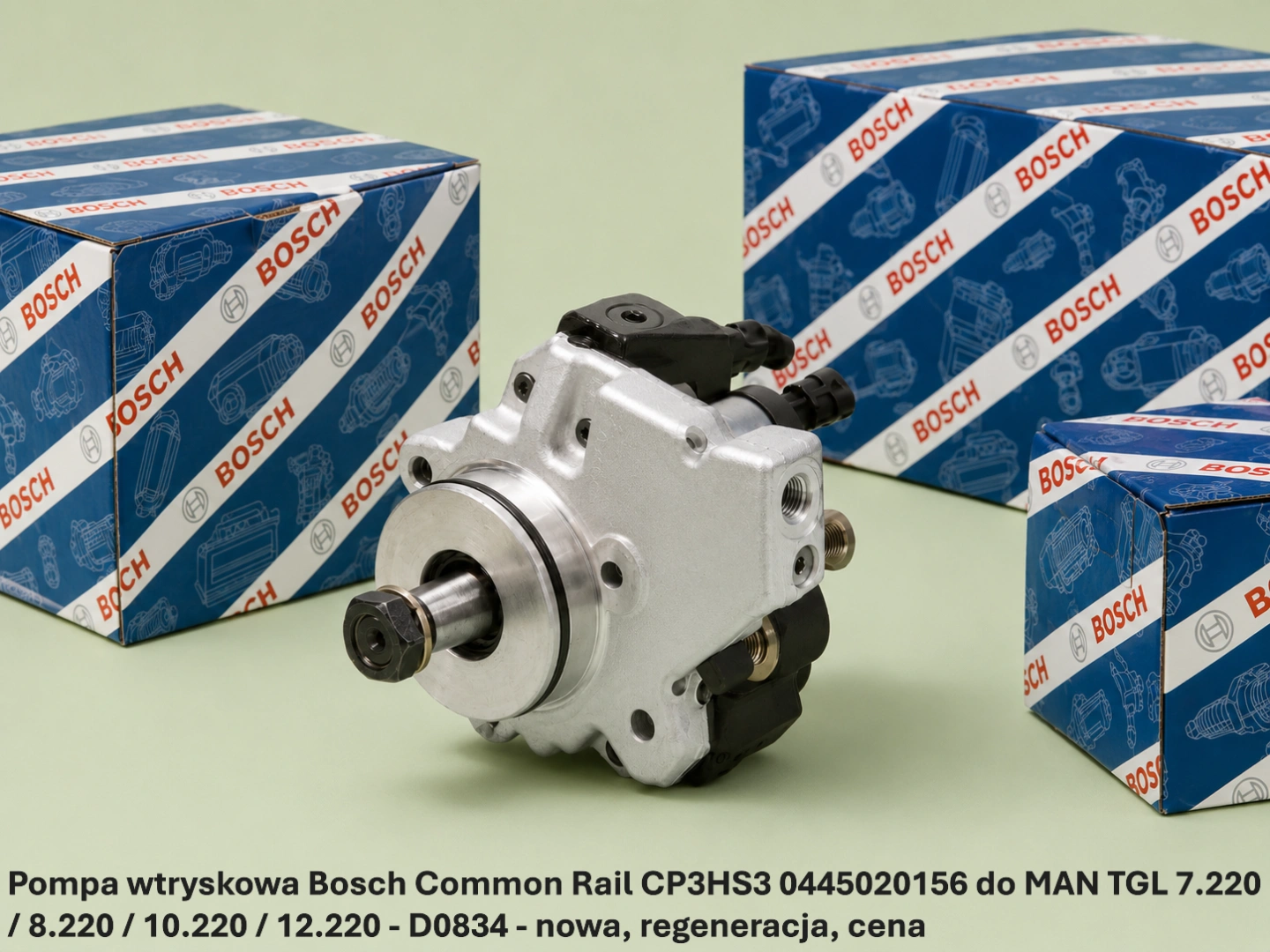 Pompa wtryskowa Bosch Common Rail CP3HS3 0445020156 do MAN TGL 7.220 / 8.220 / 10.220 / 12.220 - D0834 - nowa, regeneracja, cena