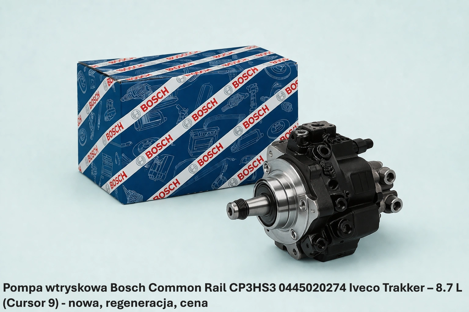 Pompa wtryskowa Bosch Common Rail CP3HS3 0445020274 do Iveco Trakker – 8.7 L (Cursor 9) - nowa, regeneracja, cena