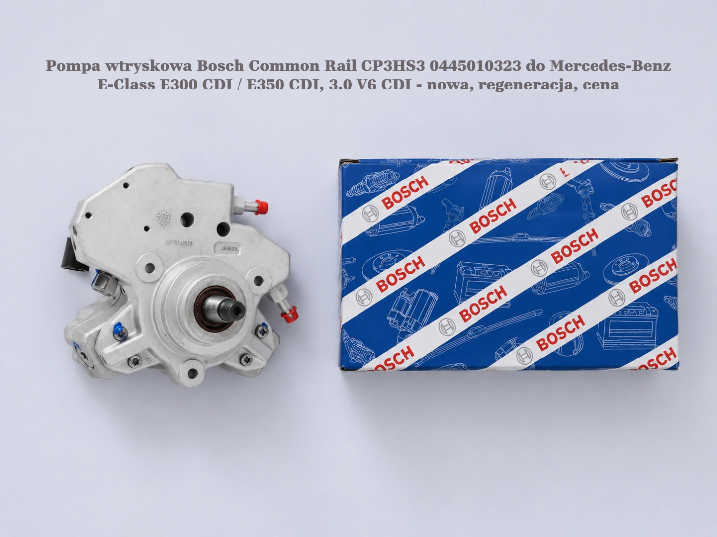 Pompa wtryskowa Bosch Common Rail CP3HS3 0445010323 do Mercedes-Benz E-Class E300 CDI / E350 CDI, 3.0 V6 CDI - nowa, regeneracja, cena