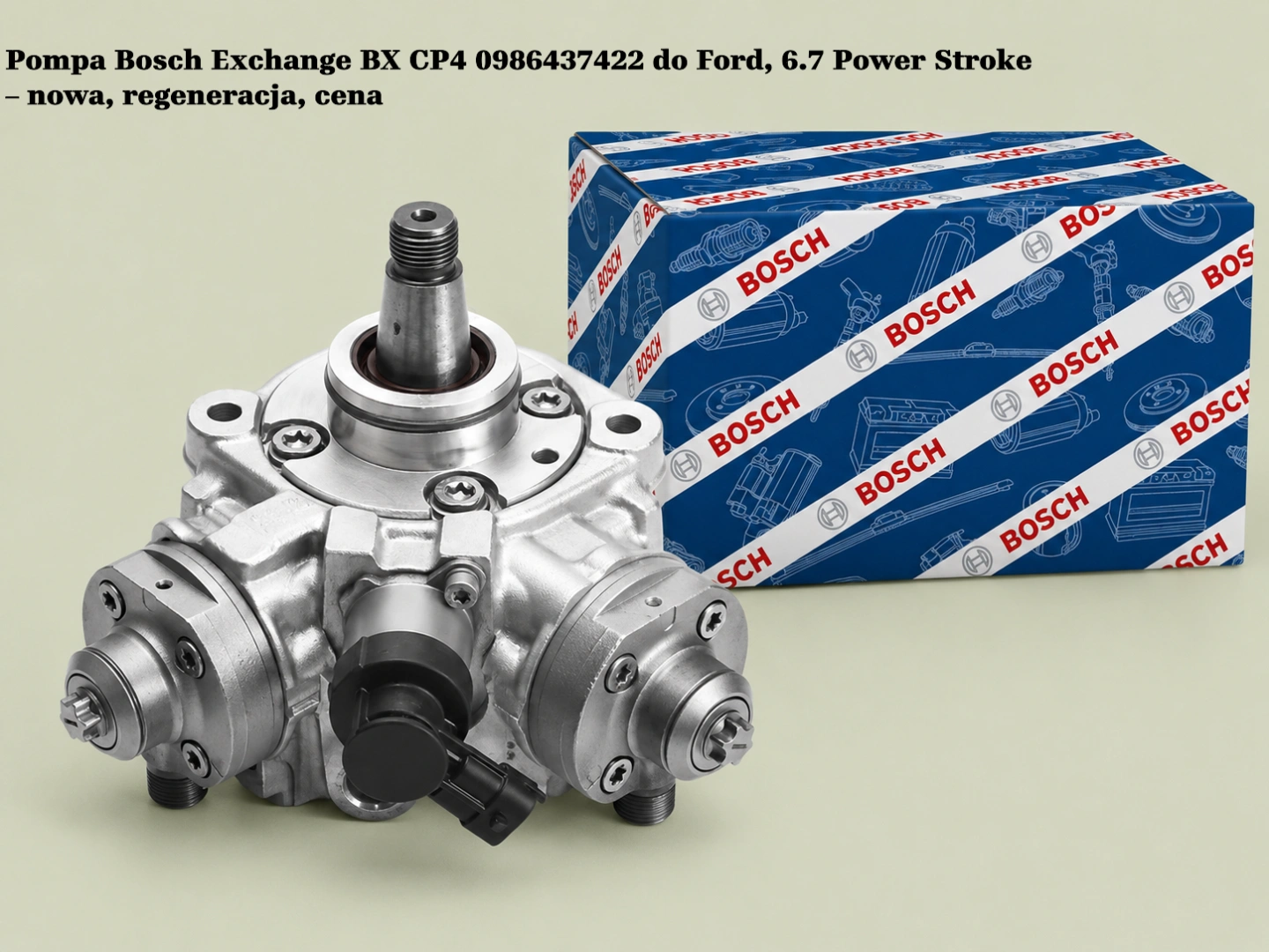 Pompa Bosch Exchange BX CP4 0986437422 do Ford, 6.7 Power Stroke – nowa, regeneracja, cena