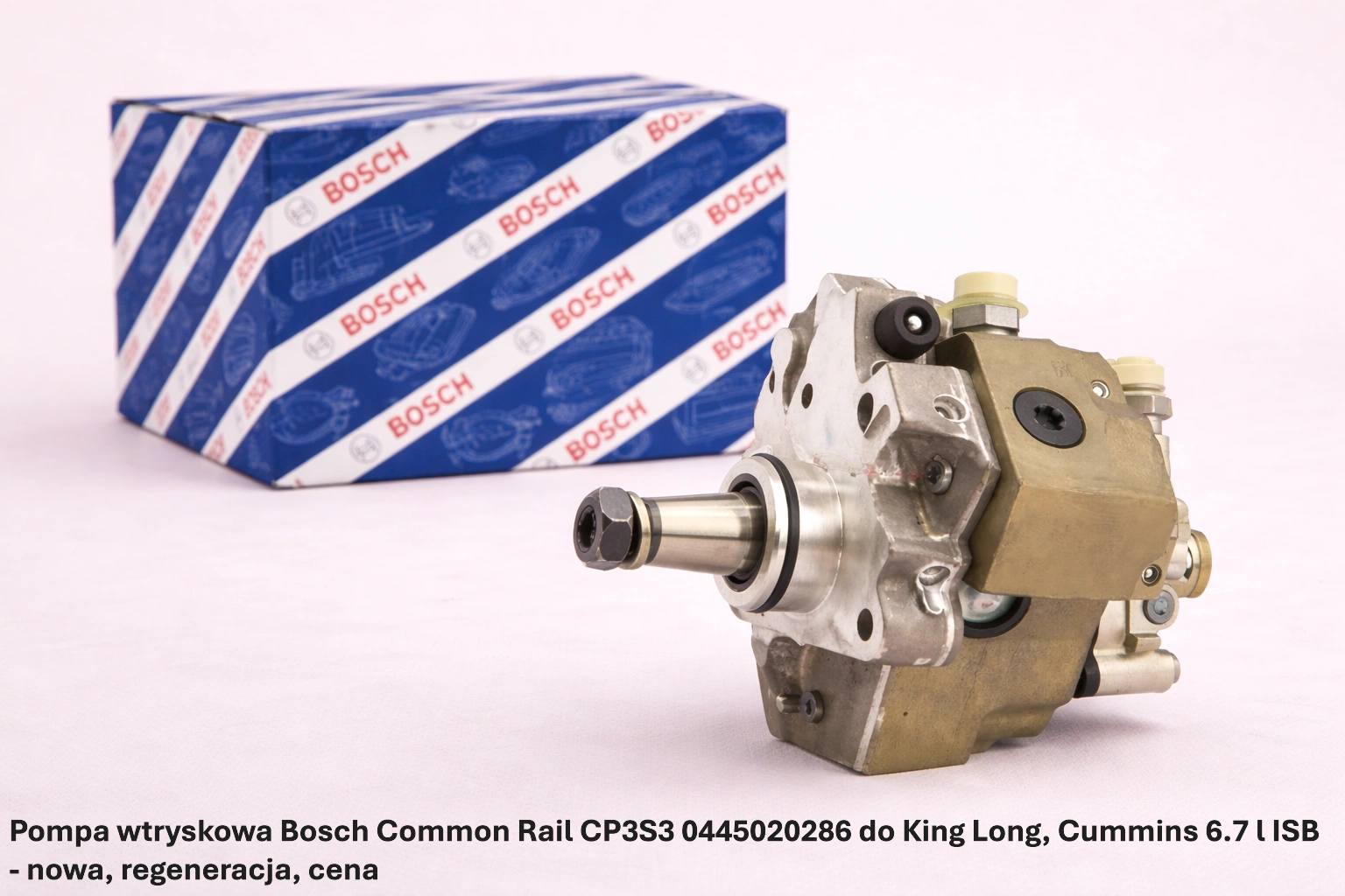 Pompa wtryskowa Bosch Common Rail CP3S3 0445020286 do King Long, Cummins 6.7 l ISB - nowa, regeneracja, cena