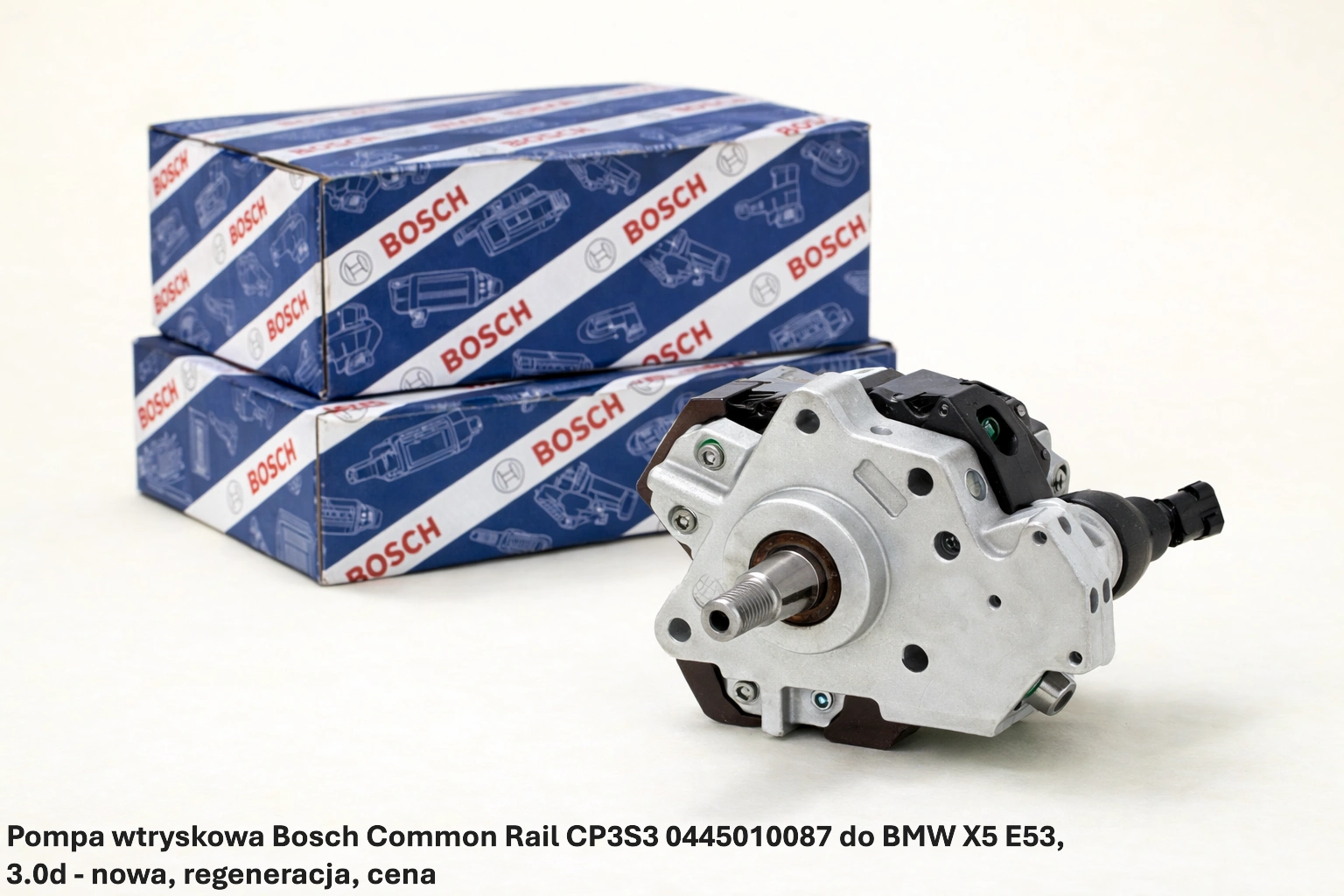 Pompa wtryskowa Bosch Common Rail CP3S3 0445010087 do BMW X5 E53, 3.0d - nowa, regeneracja, cena