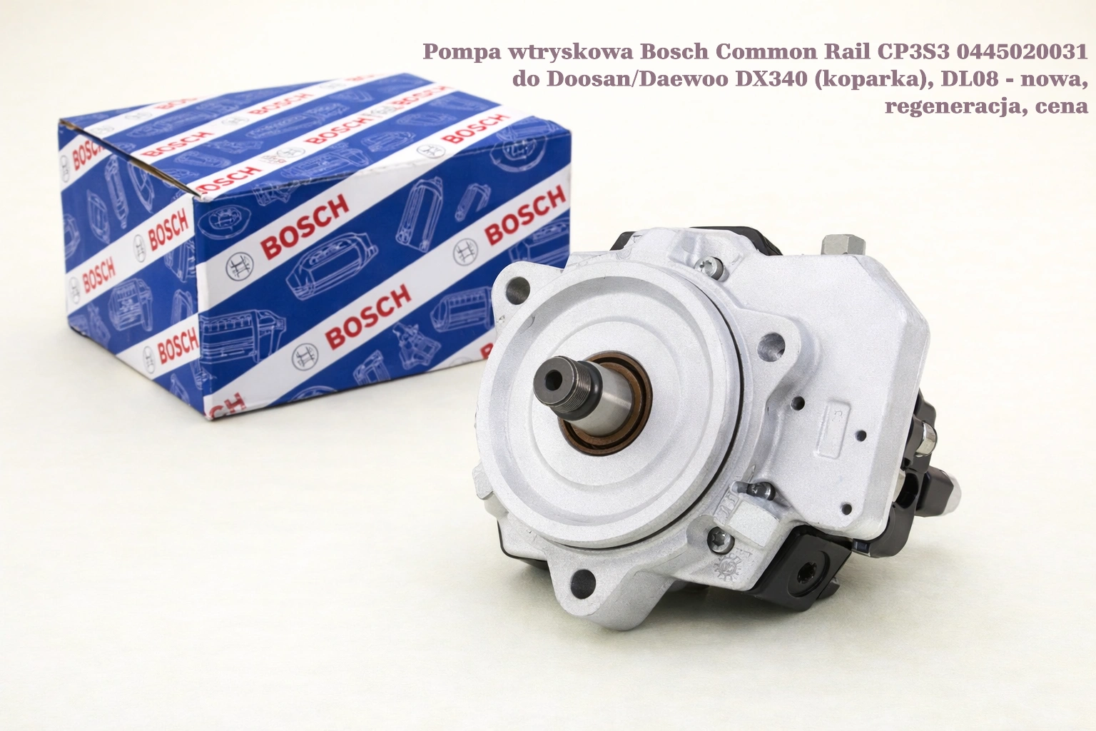 Pompa wtryskowa Bosch Common Rail CP3S3 0445020031 do Doosan/Daewoo DX340 (koparka), DL08 Pompa wtryskowa Bosch Common Rail CP3S3 0445020031 do Doosan/Daewoo DX340 (koparka), DL08 - nowa, regeneracja, cena