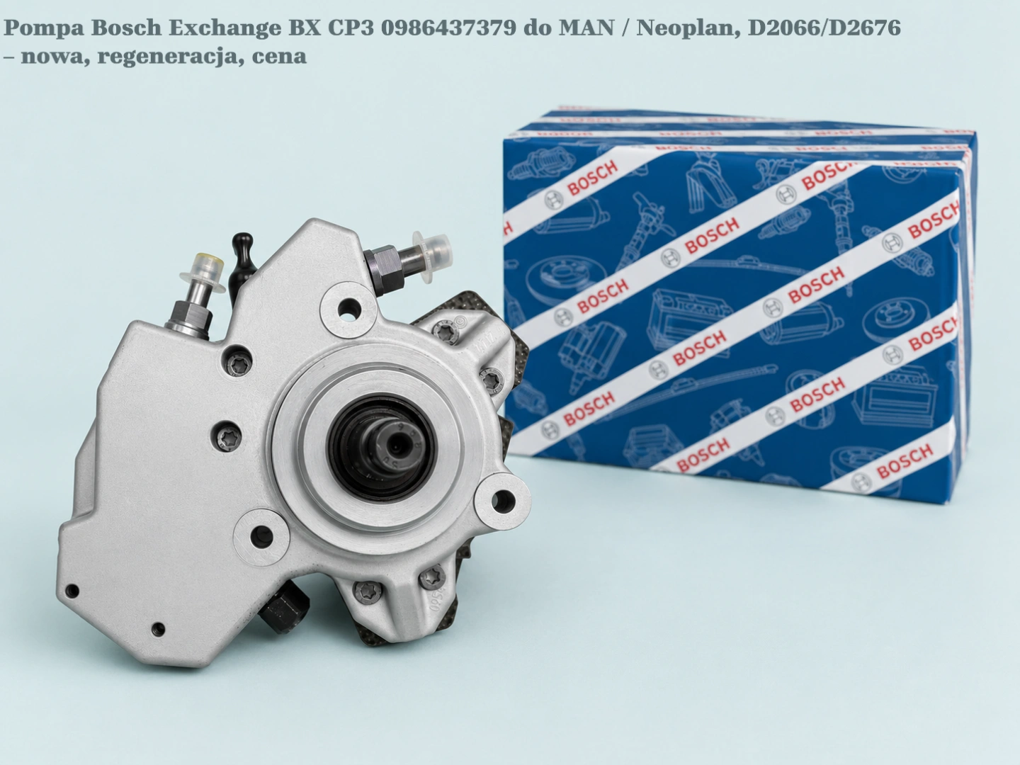 Pompa Bosch Exchange BX CP3 0986437379 do MAN / Neoplan, D2066/D2676 – nowa, regeneracja, cena