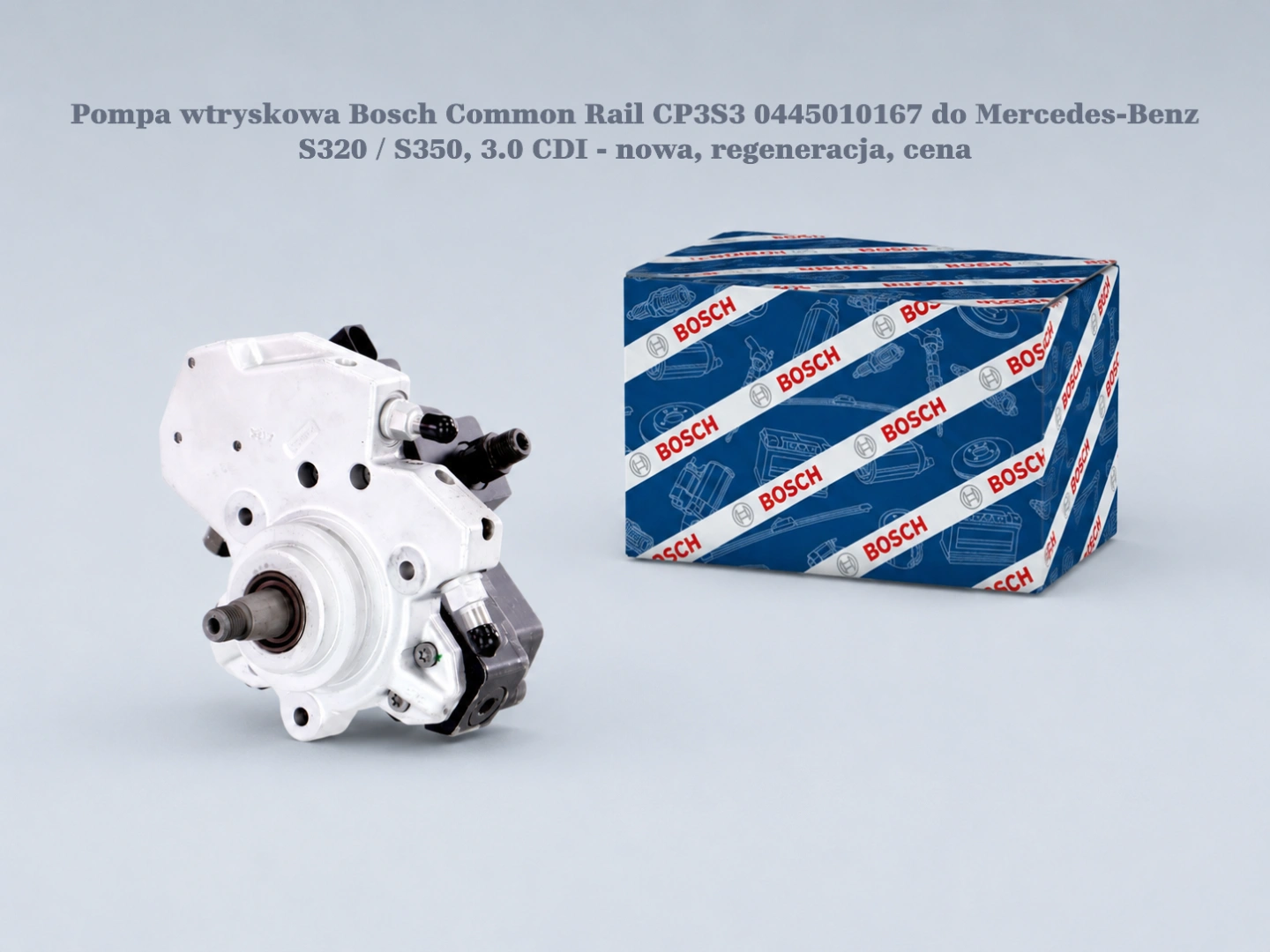 Pompa wtryskowa Bosch Common Rail CP3S3 0445010167 do Mercedes-Benz S320 / S350, 3.0 CDI