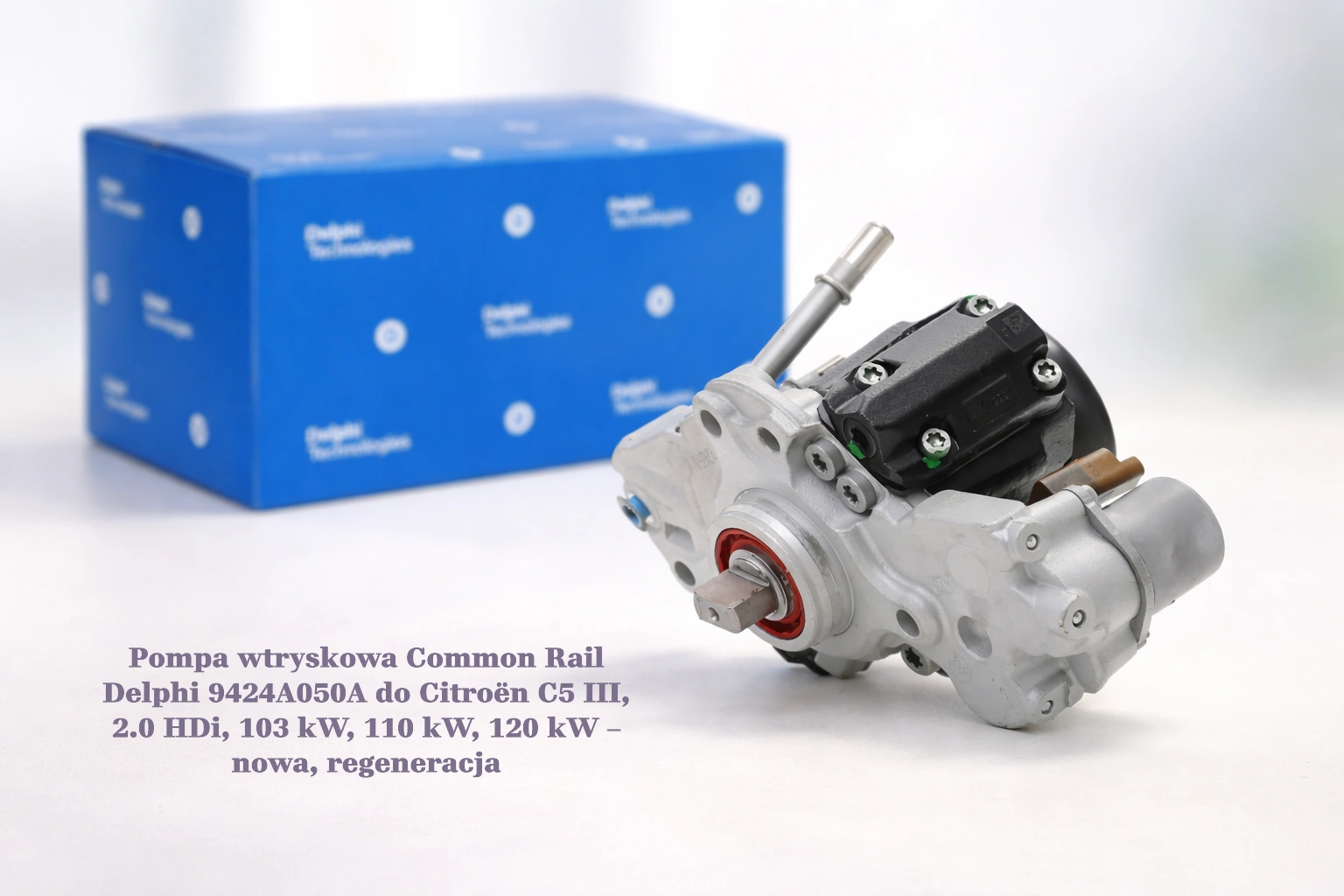 Pompa wtryskowa Common Rail Delphi 9424A050A do Citroën C5 III, 2.0 HDi, 103 kW, 110 kW, 120 kW – nowa, regeneracja