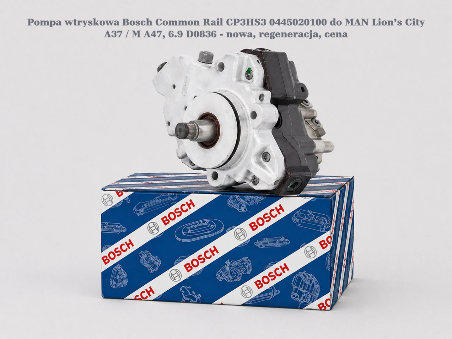 Pompa wtryskowa Bosch Common Rail CP3HS3 0445020100 do MAN Lion’s City A37 / M A47, 6.9 D0836 - nowa, regeneracja, cena