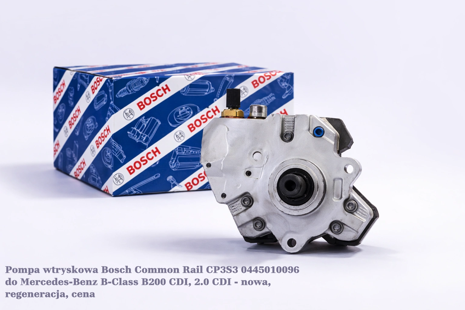 Pompa wtryskowa Bosch Common Rail CP3S3 0445010096 do Mercedes-Benz B-Class B200 CDI, 2.0 CDI - nowa, regeneracja, cena