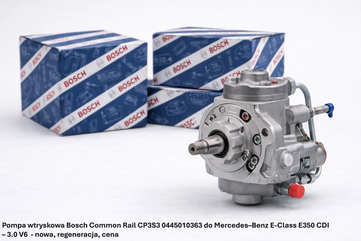 Pompa wtryskowa Bosch Common Rail CP3S3 0445010363 do Mercedes–Benz E-Class E350 CDI – 3.0 V6- nowa, regeneracja, cena