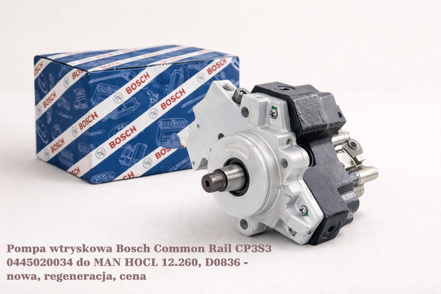Pompa wtryskowa Bosch Common Rail CP3S3 0445020034 do MAN HOCL 12.260, D0836 - nowa, regeneracja, cena Pompa wtryskowa Bosch Common Rail CP3S3 0445020034 do MAN HOCL 12.260, D0836 - nowa, regeneracja, cena