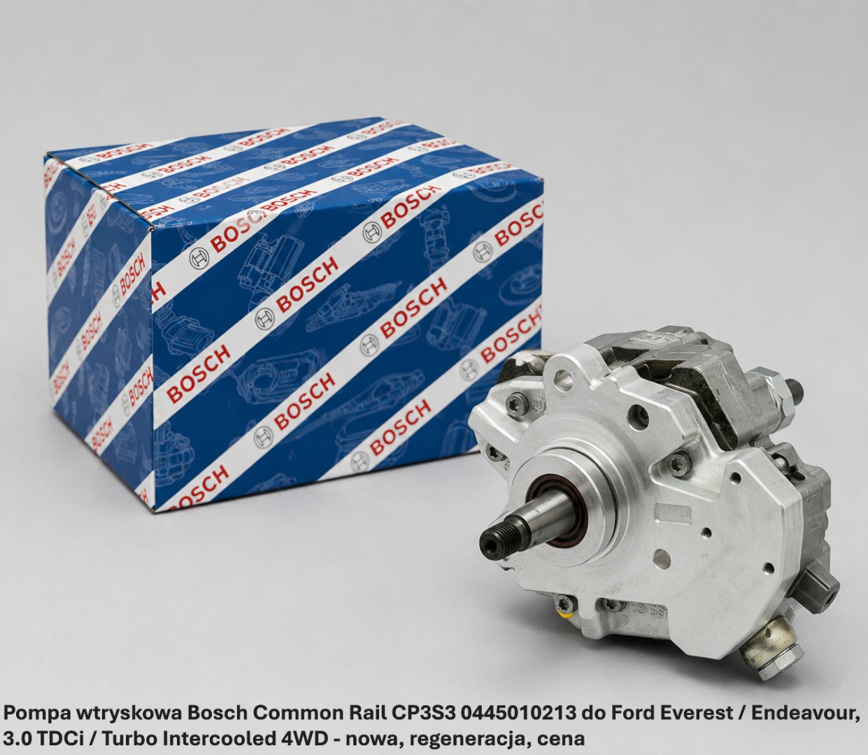 Pompa wtryskowa Bosch Common Rail CP3S3 0445010213 do Ford Everest / Endeavour, 3.0 TDCi / Turbo Intercooled 4WD 