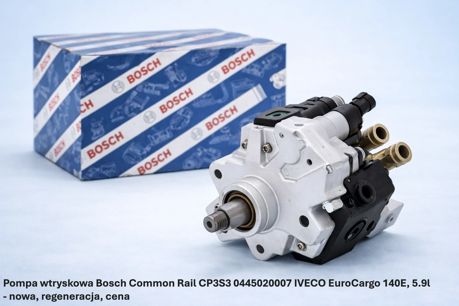 Pompa wtryskowa Bosch Common Rail CP3S3 0445020007 IVECO EuroCargo 140E, 5.9l - nowa, regeneracja, cena