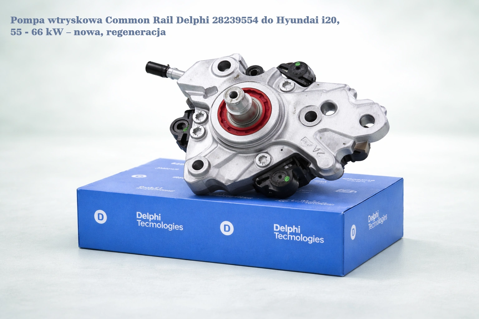 Pompa wtryskowa Common Rail Delphi 28239554 do Hyundai i20, 55 - 66 kW – nowa, regeneracja